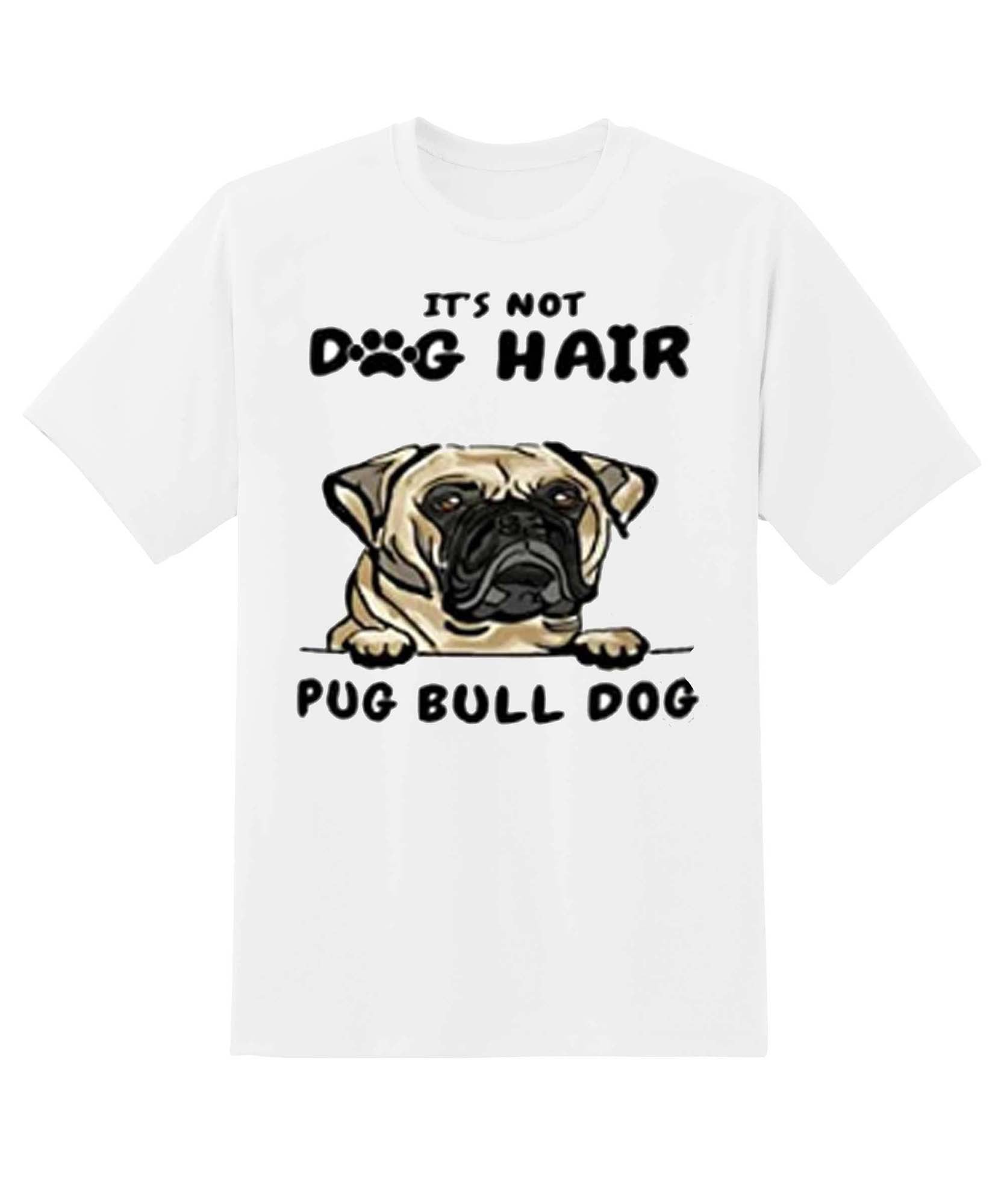 Skitongift Its Not Dog Hair Pug Dog Great Gifts For Valentines Day Birthday Fathers Day Mothers Day Christmas Funny Shirts