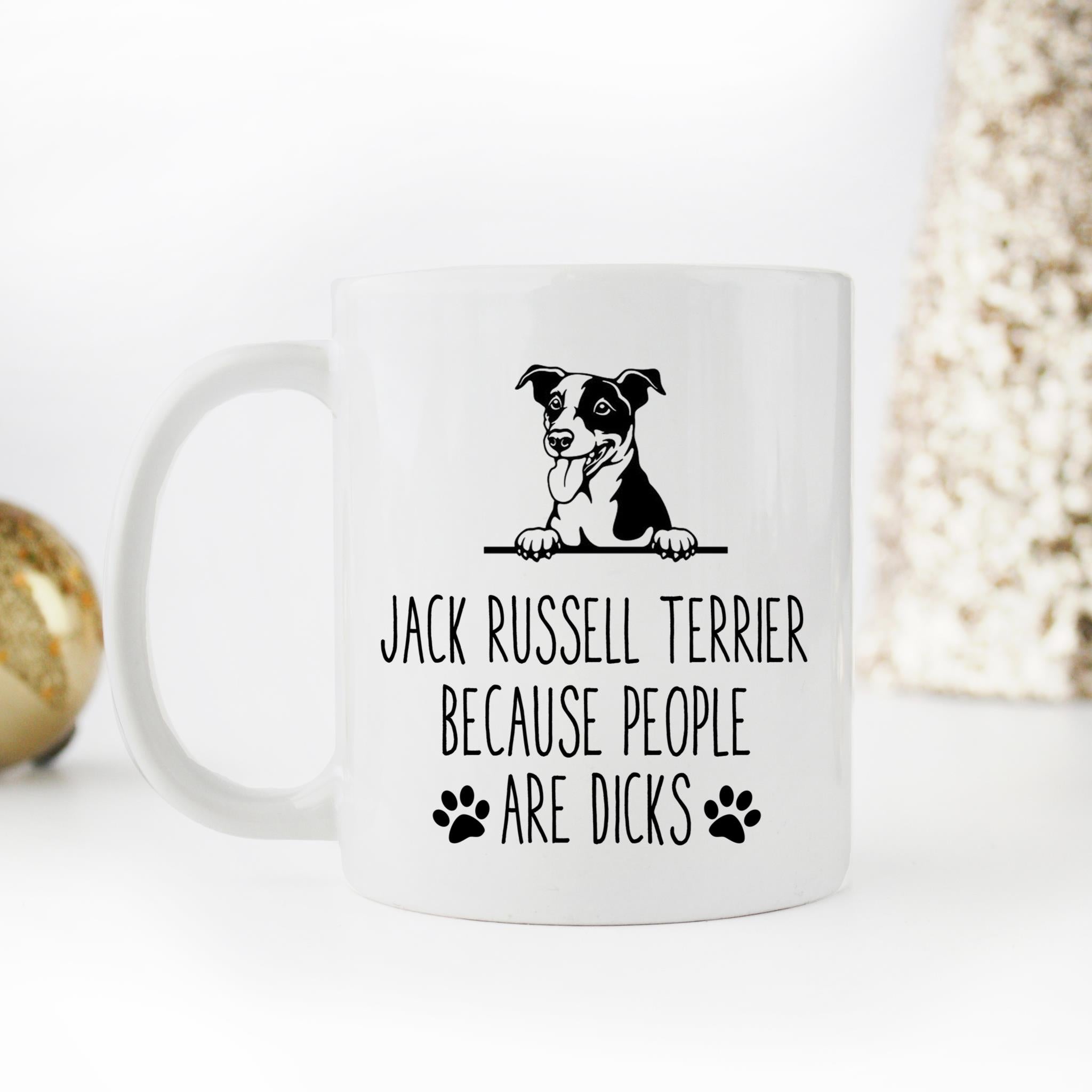 Skitongifts Coffee Mug Funny Ceramic Novelty Jack Russell Terrier Because People Are Dicks jFAr4EH