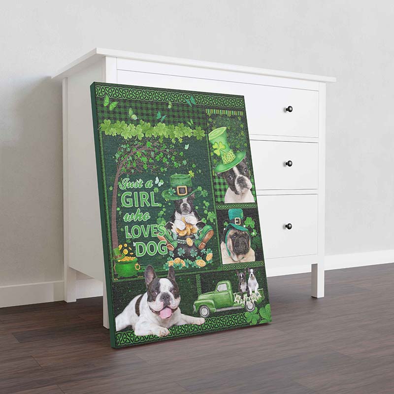 Skitongifts Wall Decoration, Home Decor, Decoration Room Just A Girl Who Loves Dog, St Patrick Day Boston Terrier Dog TT1712