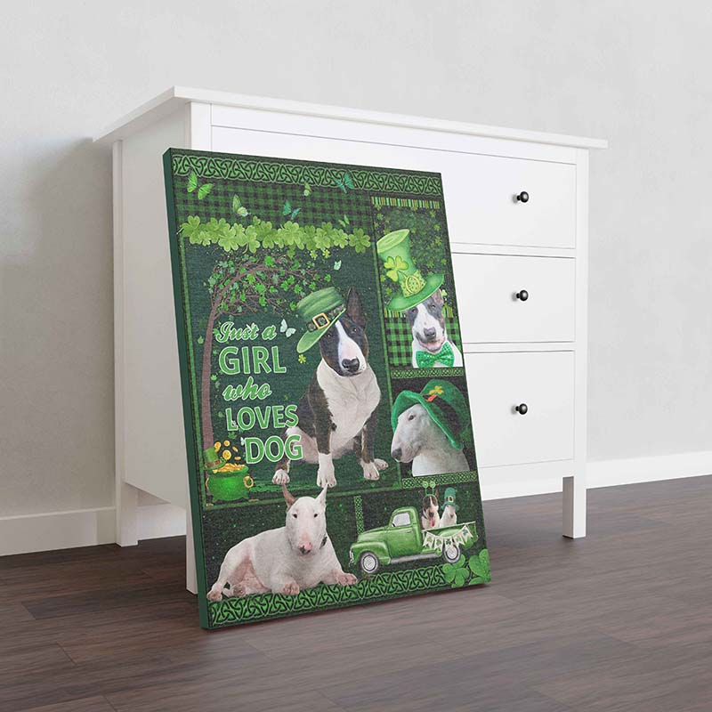 Skitongifts Wall Decoration, Home Decor, Decoration Room Just A Girl Who Loves Dog, St Patrick Day Bull Terrier TT1512