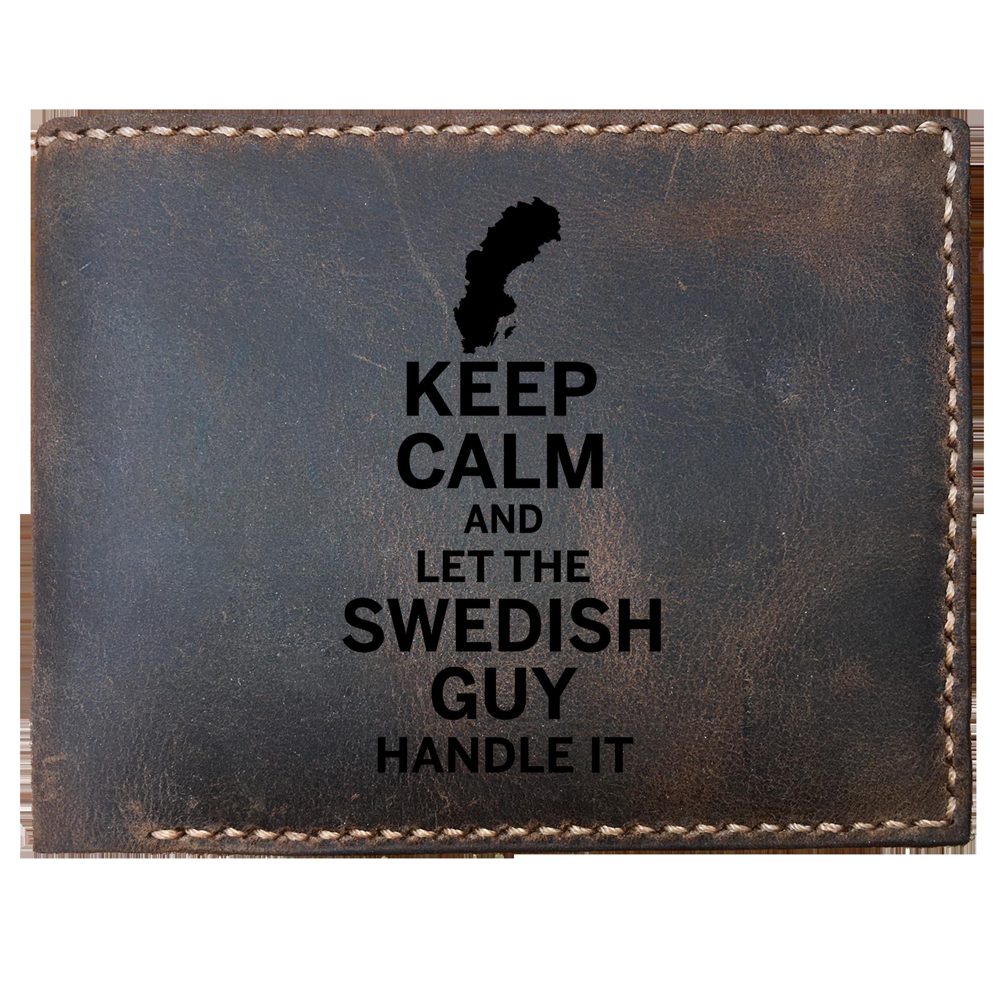 Skitongifts Funny Custom Laser Engraved Bifold Leather Wallet For Men, Keep Calm And Let The Swedish Guy Handle It