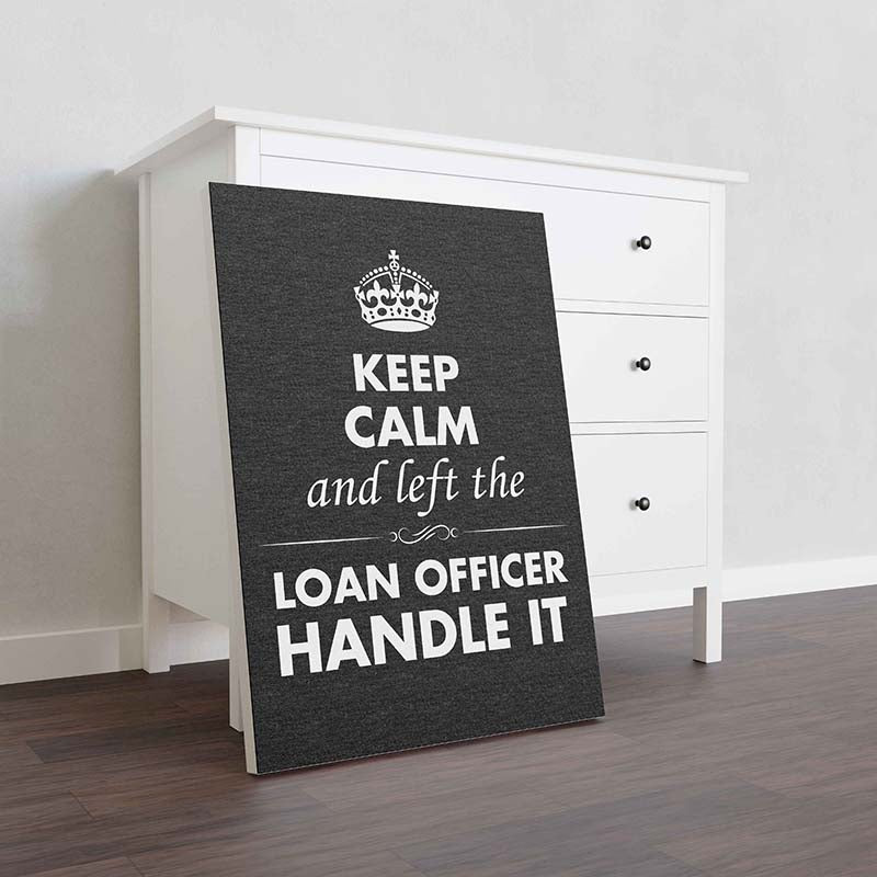 Skitongifts Wall Decoration, Home Decor, Decoration Room Keep Calm and Let The Loan Officer-TT0112