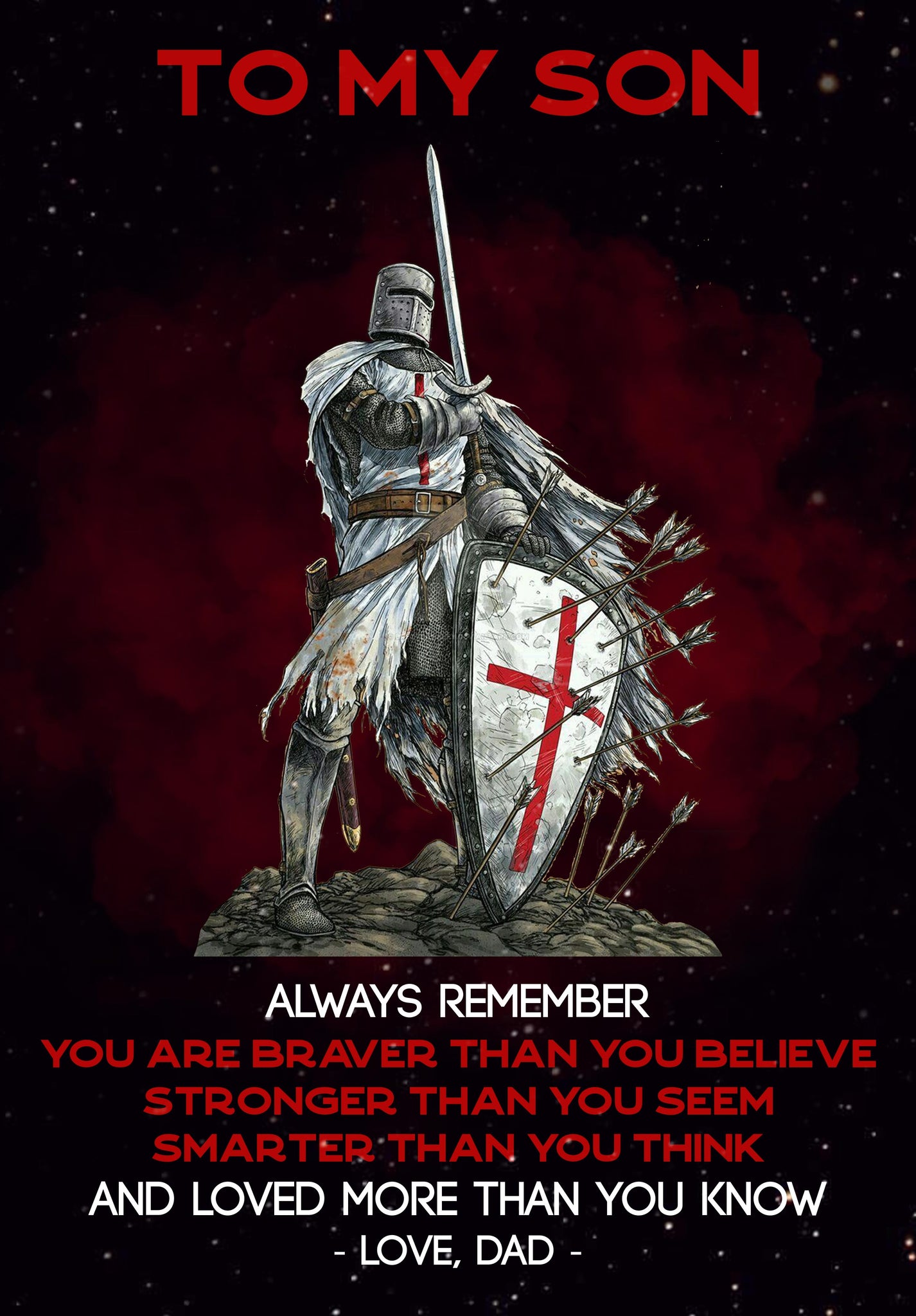 Knight Templar Dad To Son You Are Braver For Son-TT1708