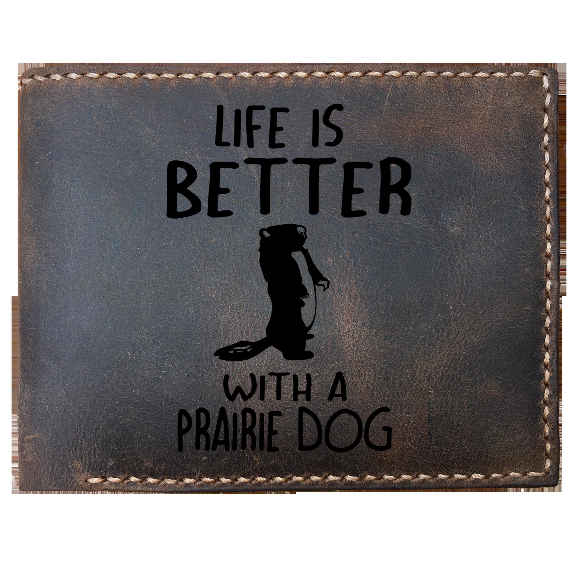 Skitongifts Funny Custom Laser Engraved Bifold Leather Wallet For Men, Life Is Better With A Prairie Dog