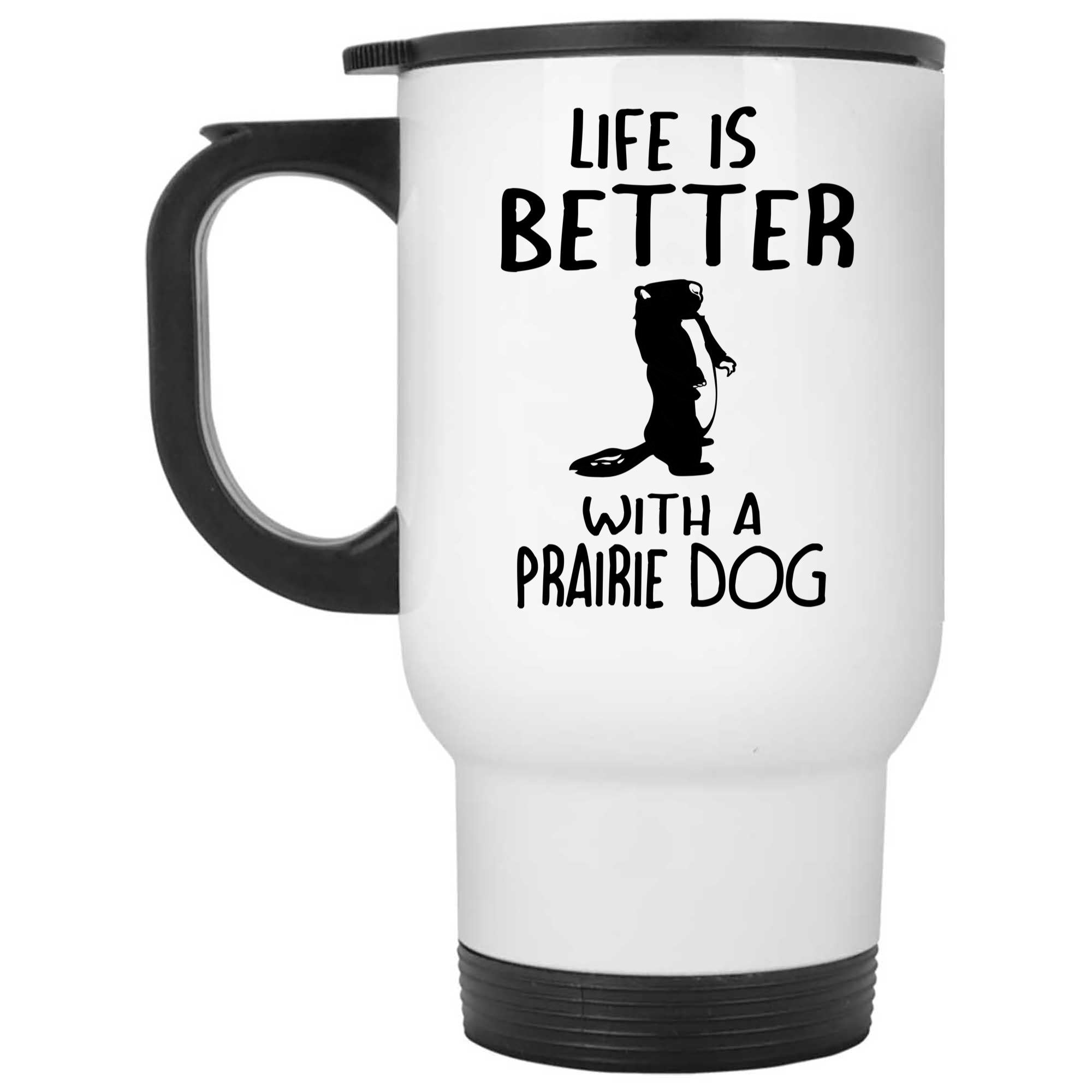 Skitongifts Funny Ceramic Novelty Coffee Mug Life Is Better With A Prairie Dog BLvl6mZ