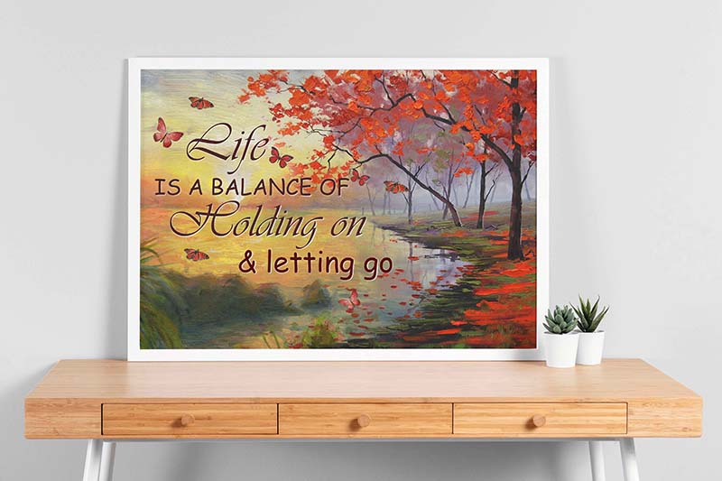 Life Is Balance Of Holding On Or Letting Go, Butterflies-TT1412
