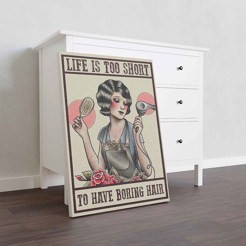 Skitongifts Wall Decoration, Home Decor, Decoration Room Life Is Too Damn Short For Boring Hair-TT3010-mk1.jpg