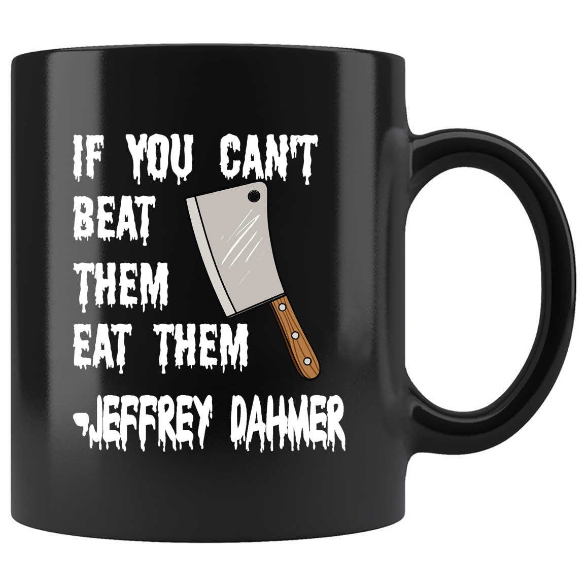 If You Can't Beat Them Eat Them Skitongifts Funny Ceramic Coffee Mug For Birthday, Mother's Day, Father's Day, Christmas