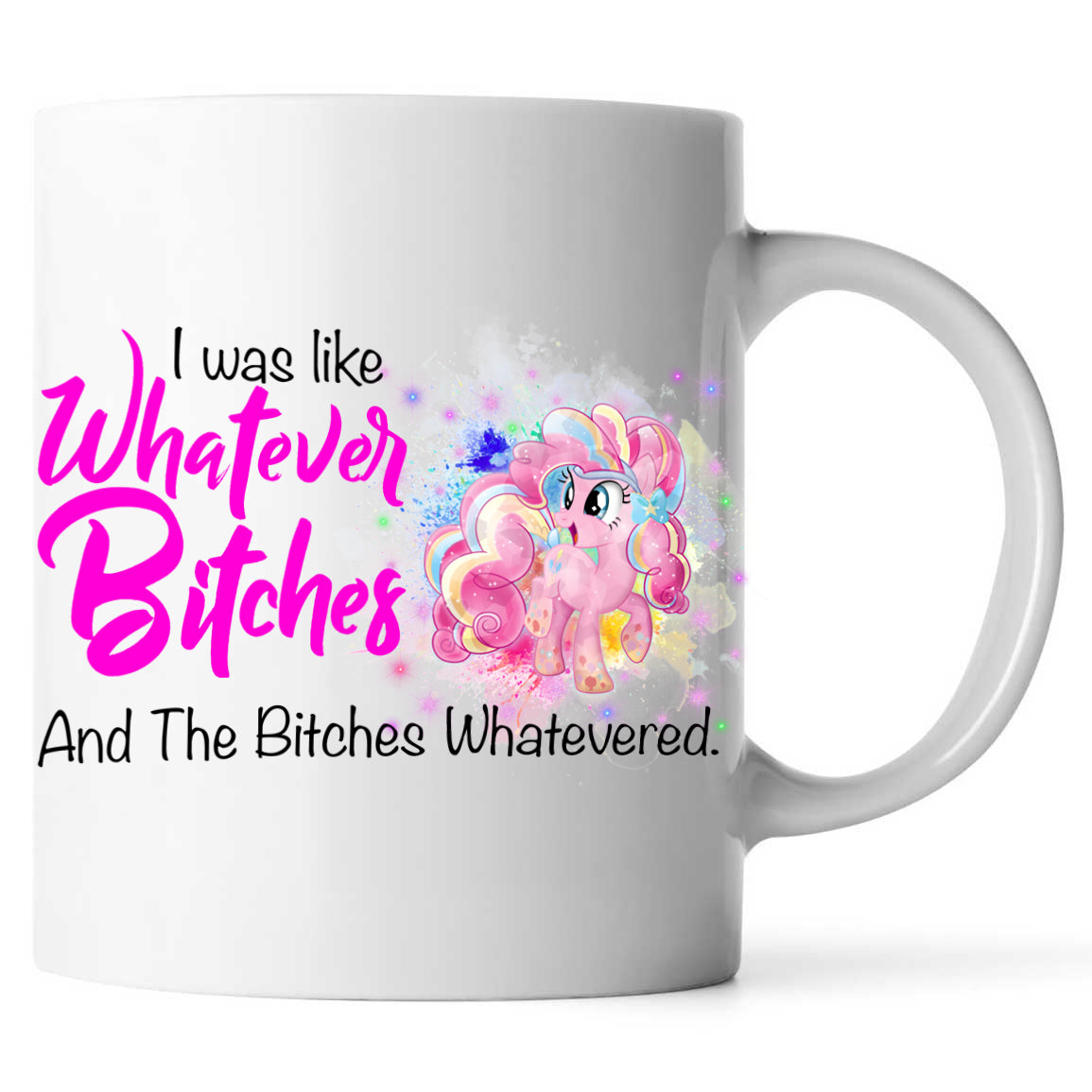 Whatever Bitches Coffee Mug