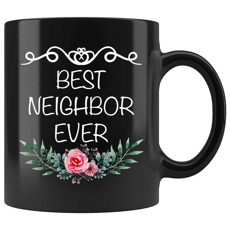 Skitongifts Funny Ceramic Coffee Mug For Birthday, Mother's Day, Father's Day, Christmas LH121221-Best Neighbor Ever