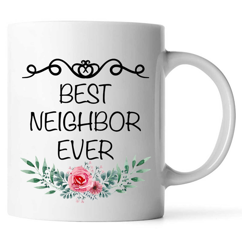  Coffee MugLH121221-Best Neighbor Ever