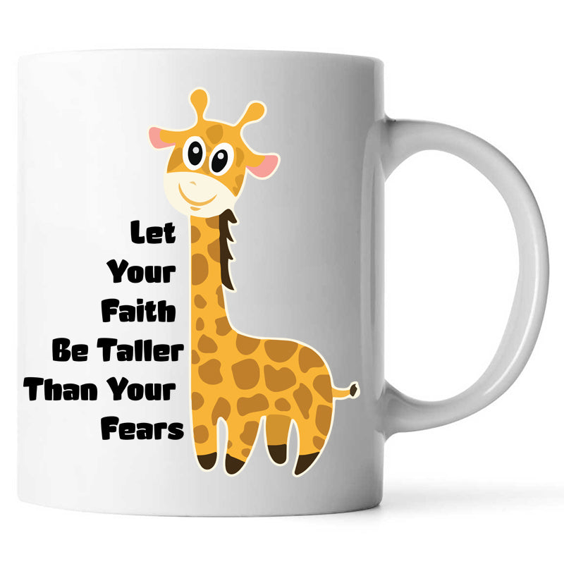  Coffee MugLH131221-Let Your Faith Be Taller Than Your Fears