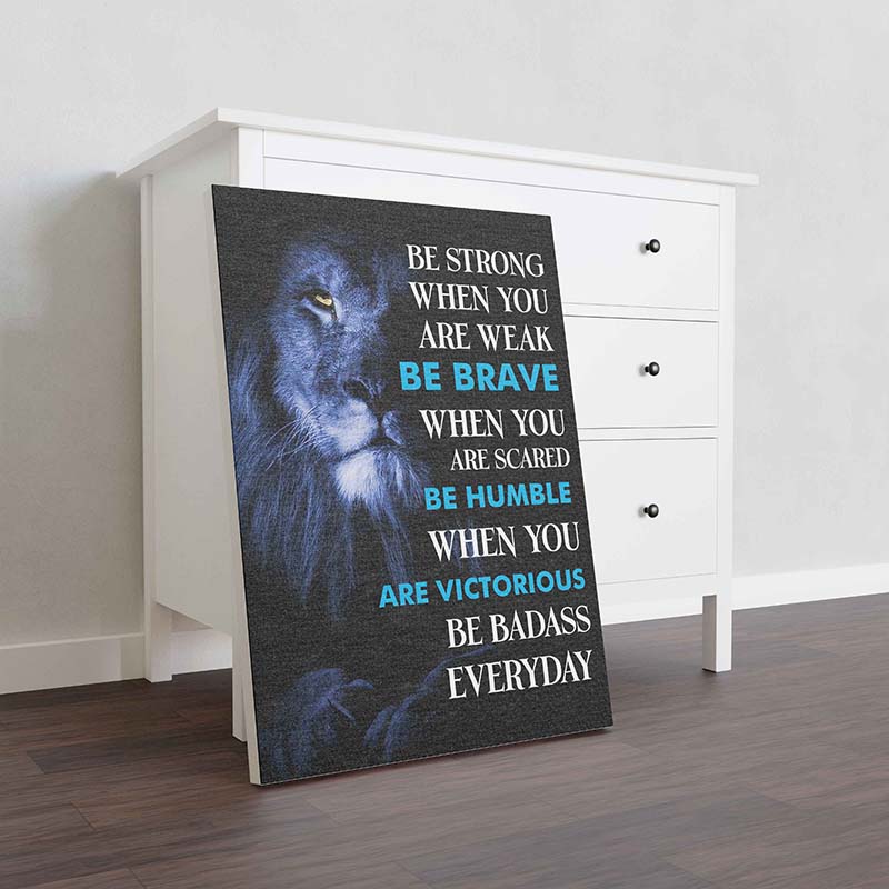 Skitongifts Wall Decoration, Home Decor, Decoration Room Lion Be Strong When You Are Weak Be Brave-TT2201