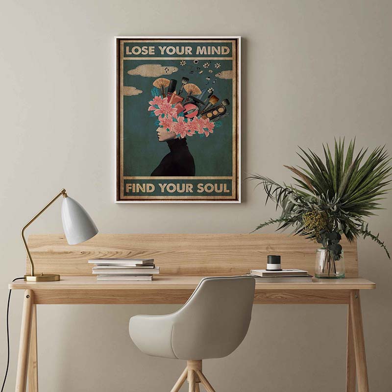 Skitongifts Wall Decoration, Home Decor, Decoration Room Lose Your Mind Find Your Soul Make Up TT1702