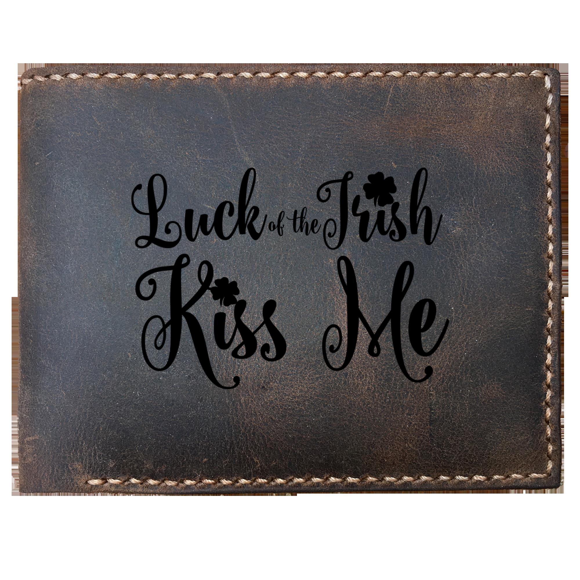 Skitongifts Funny Custom Laser Engraved Bifold Leather Wallet For Men, Luck Of The Irish Kiss Me