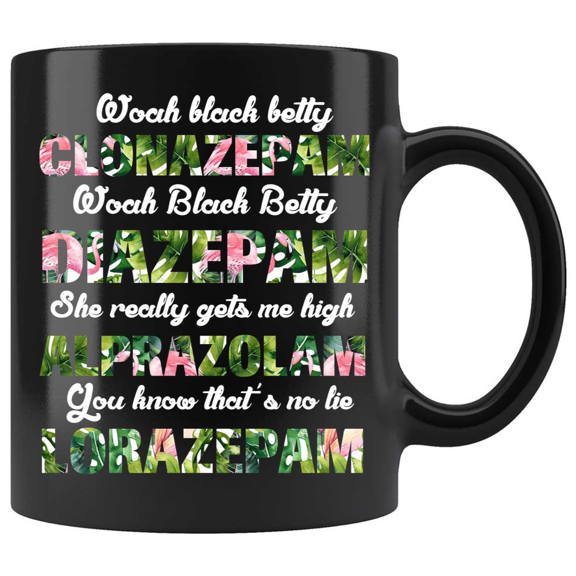 Skitongifts Coffee Mug Funny Ceramic Novelty M108-NH251221-Woah Black Betty Clonazepam Woah Black Betty Diazepam Pcskifo