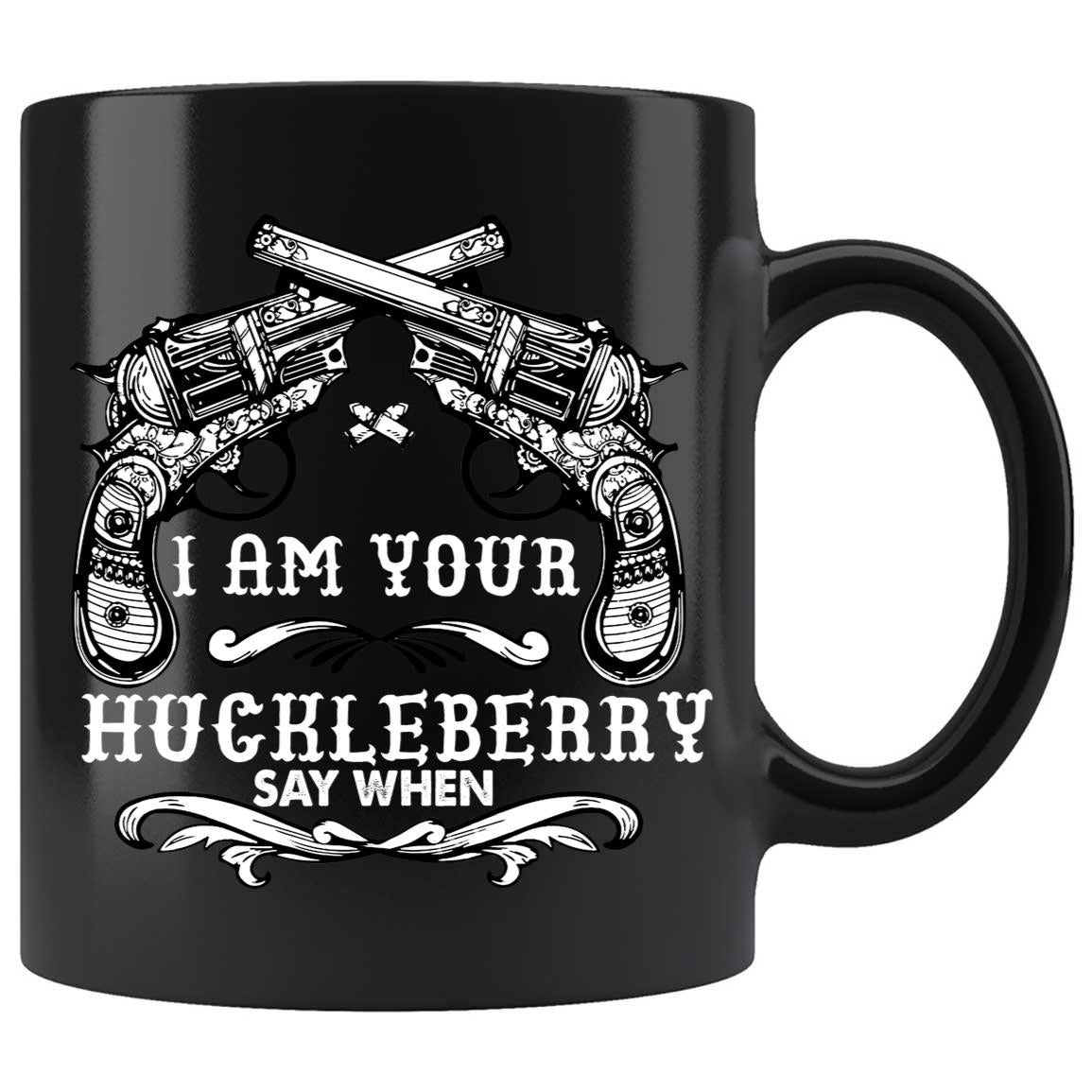 Skitongifts Coffee Mug Funny Ceramic Novelty I'm Your Huckleberry Say When Xlsdcrk