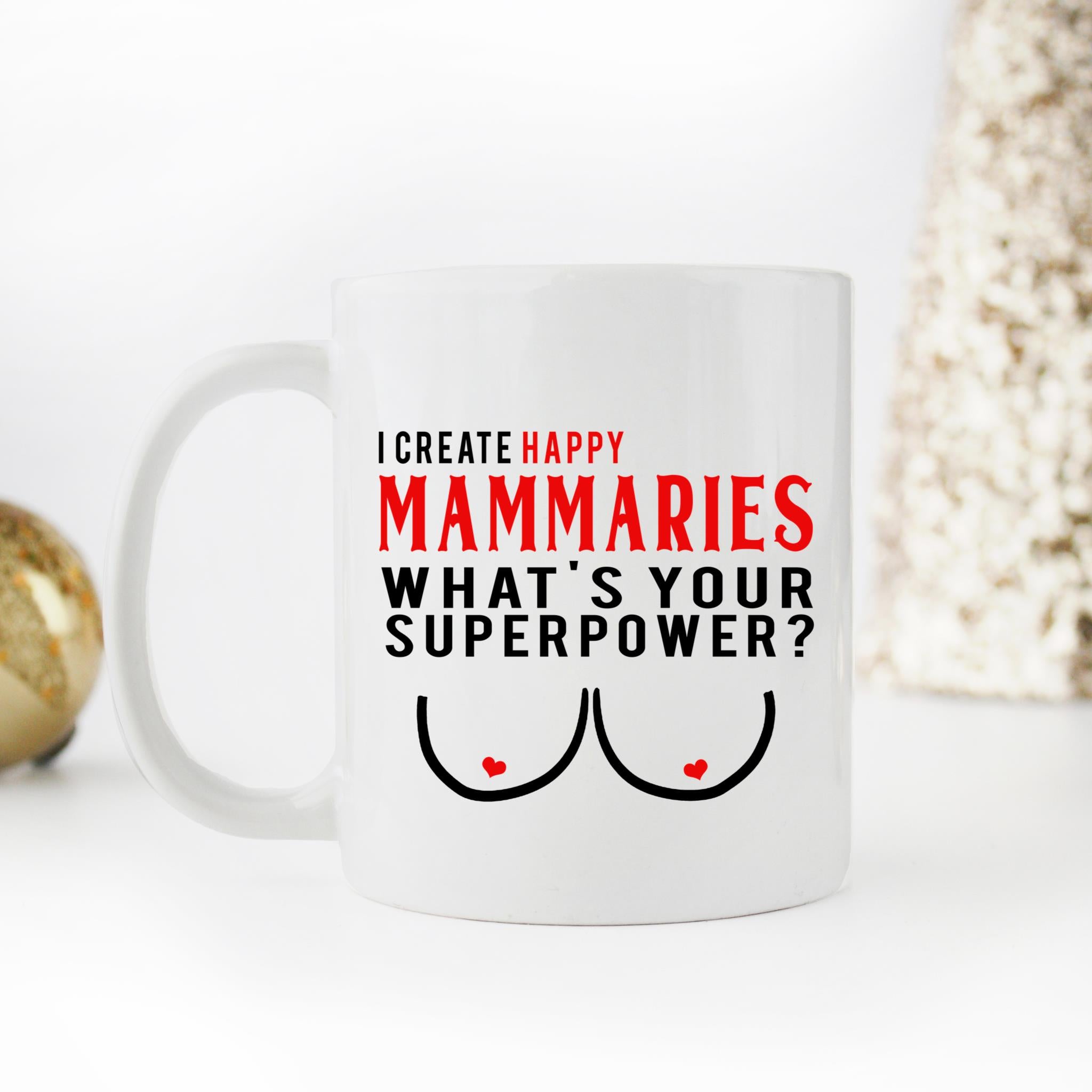 Skitongifts Coffee Mug Funny Ceramic Novelty I Create Happy Mammaries What's Your Superpower O9Almit