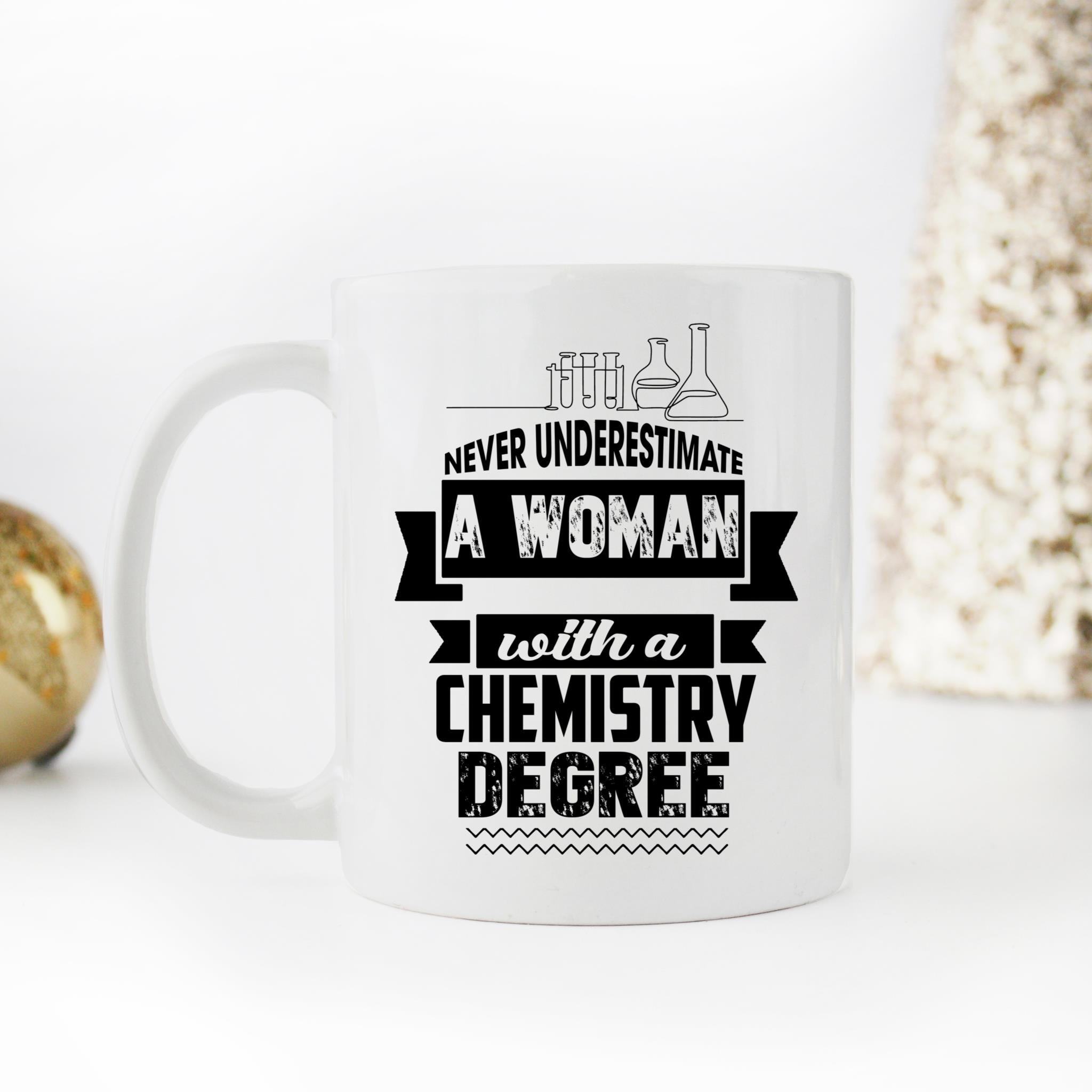Skitongifts Funny Ceramic Coffee Mug For Birthday, Mother's Day, Father's Day NH211221-Never Underestimate A Woman With A Chemistry Degree Lzfowws