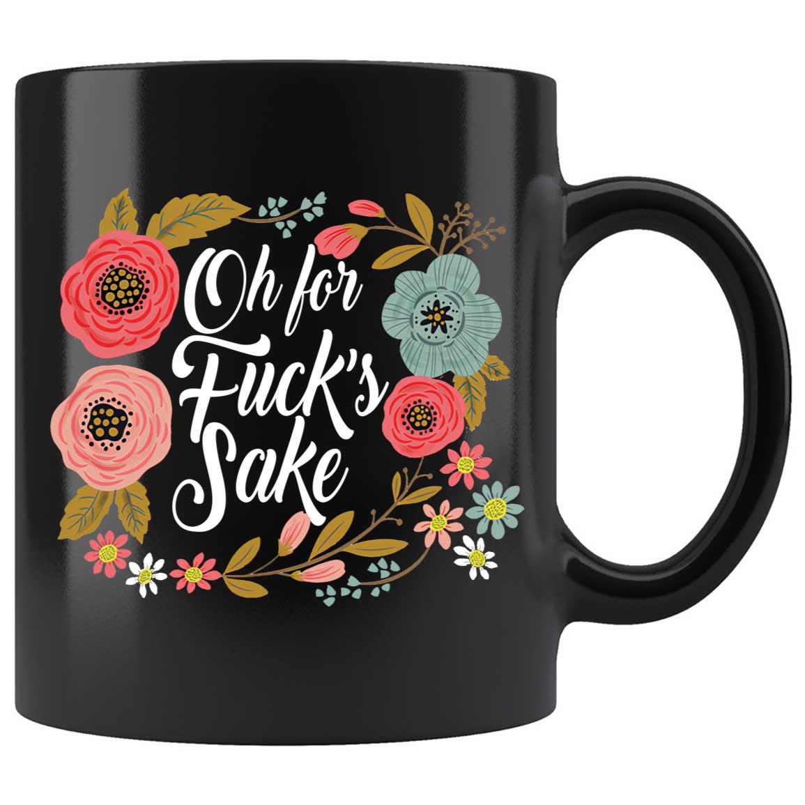Skitongifts Funny Ceramic Coffee Mug For Birthday, Mother's Day, Father's Day, Christmas NH261121-Oh For Fucks Sake Kf0Cp3W