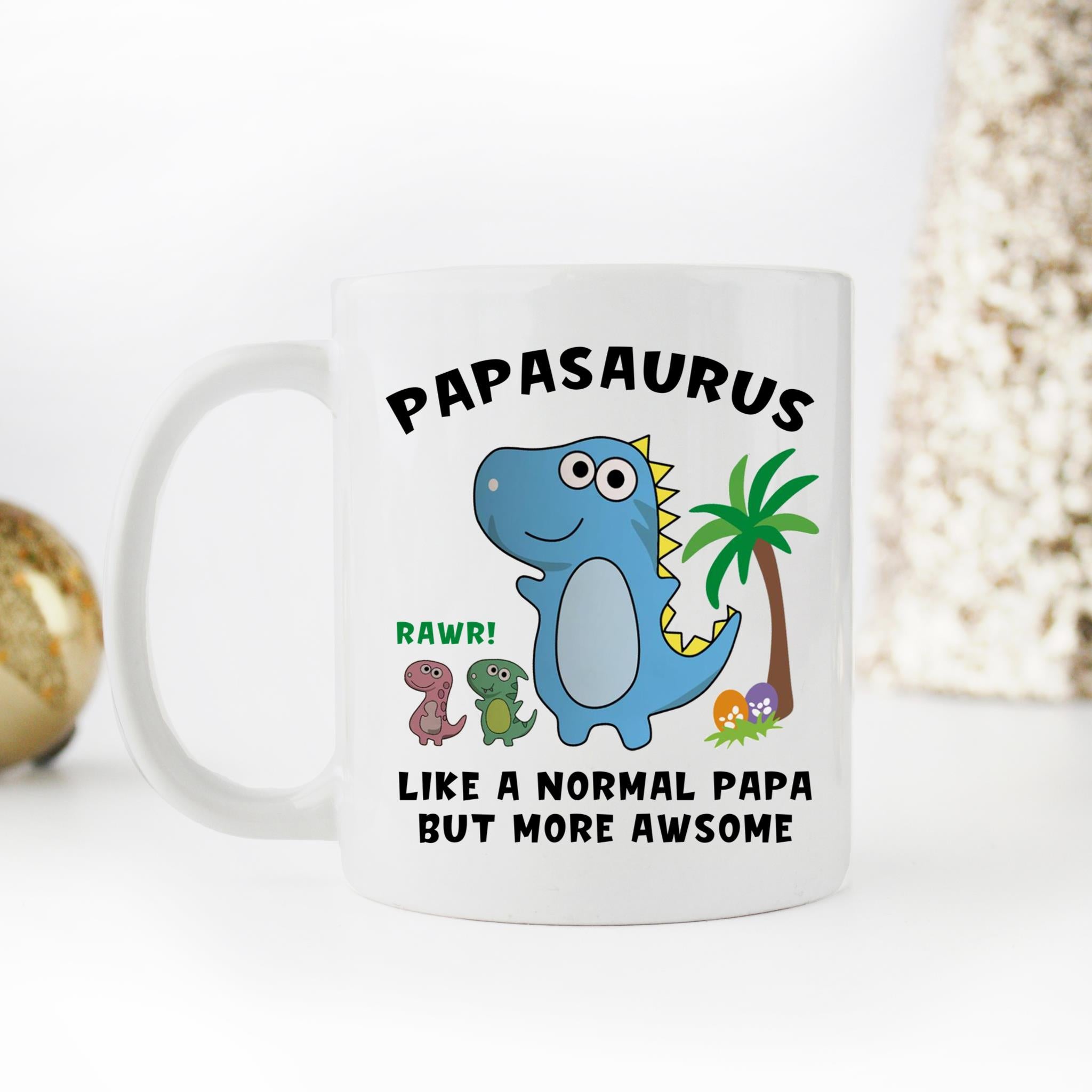 Skitongifts Coffee Mug Funny Ceramic Novelty M168 Papasaurus Like A Normal Papa But More Awesome Chfmo98