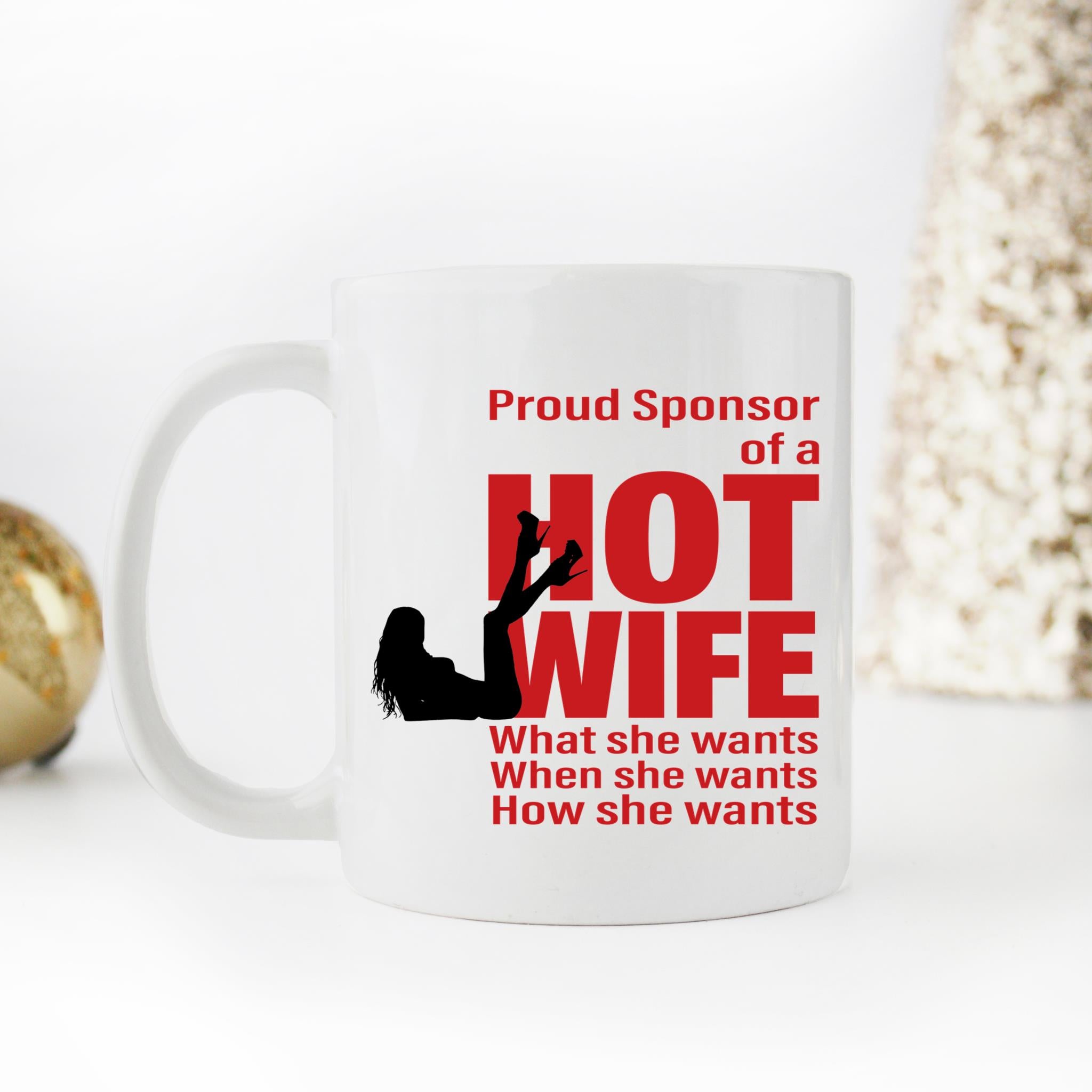 Skitongifts Coffee Mug Funny Ceramic Novelty M169 Proud Sponsor Of A Hotwife W5Inq8N