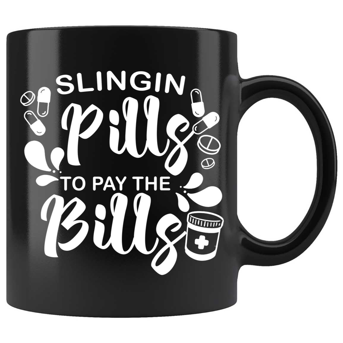 Skitongifts Coffee Mug Funny Ceramic Novelty M196 Slingin' Pills To Pay Bills Zh7Qczt