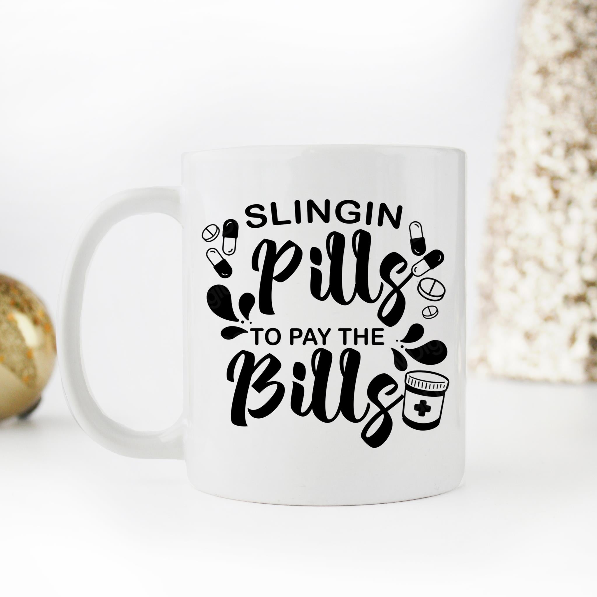 Skitongifts Coffee Mug Funny Ceramic Novelty M196 Slingin' Pills To Pay Bills Zh7Qczt