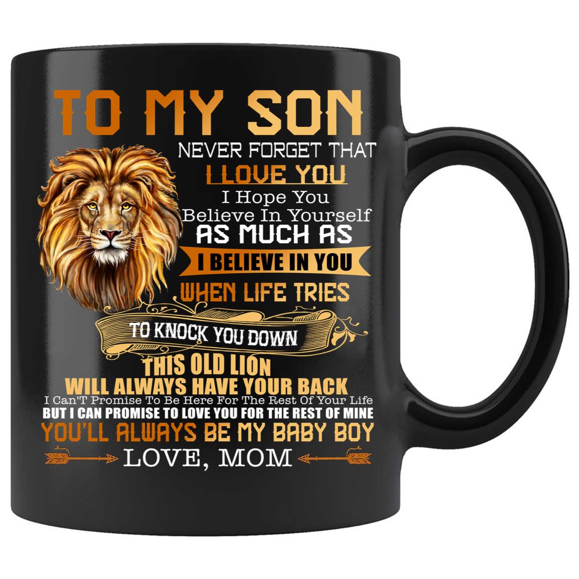Skitongifts Coffee Mug Funny Ceramic Novelty Lion, To My Son Never Forget That I Love You, Will Always Have Your Back You'll Always Be My Baby Boy