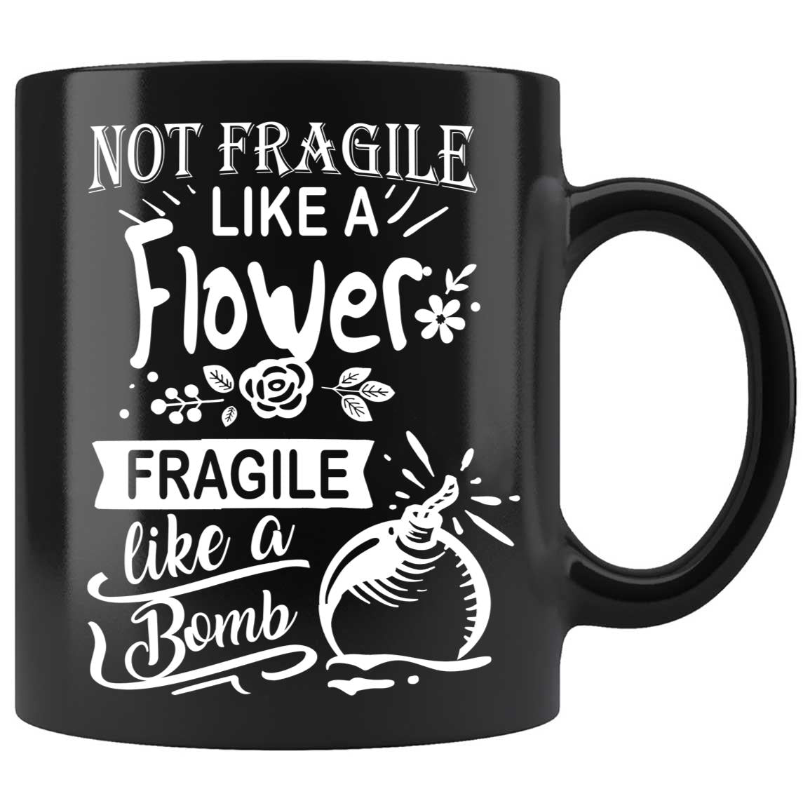 Skitongifts Coffee Mug Funny Ceramic Novelty M203 Lady Not Fragile Like A Flower Fragile Like A Bomb Vintage Sunset Cprlhh5