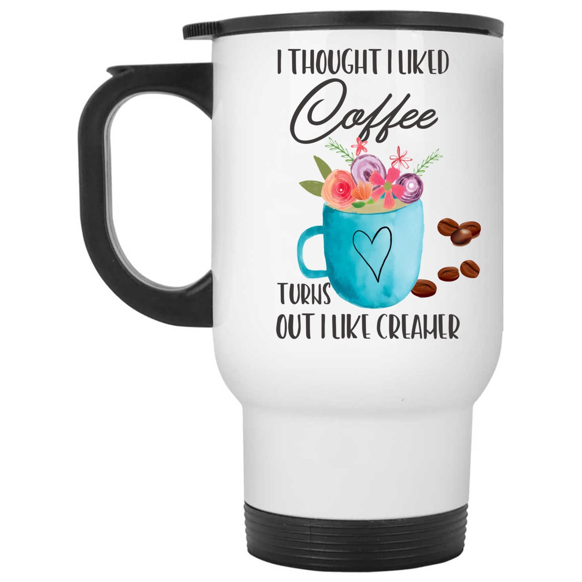 Skitongifts Funny Ceramic Coffee Mug Novelty M21-Nh161221- I Thought I Liked Coffee Turns Out I Like Creamer L1Tp7Mc