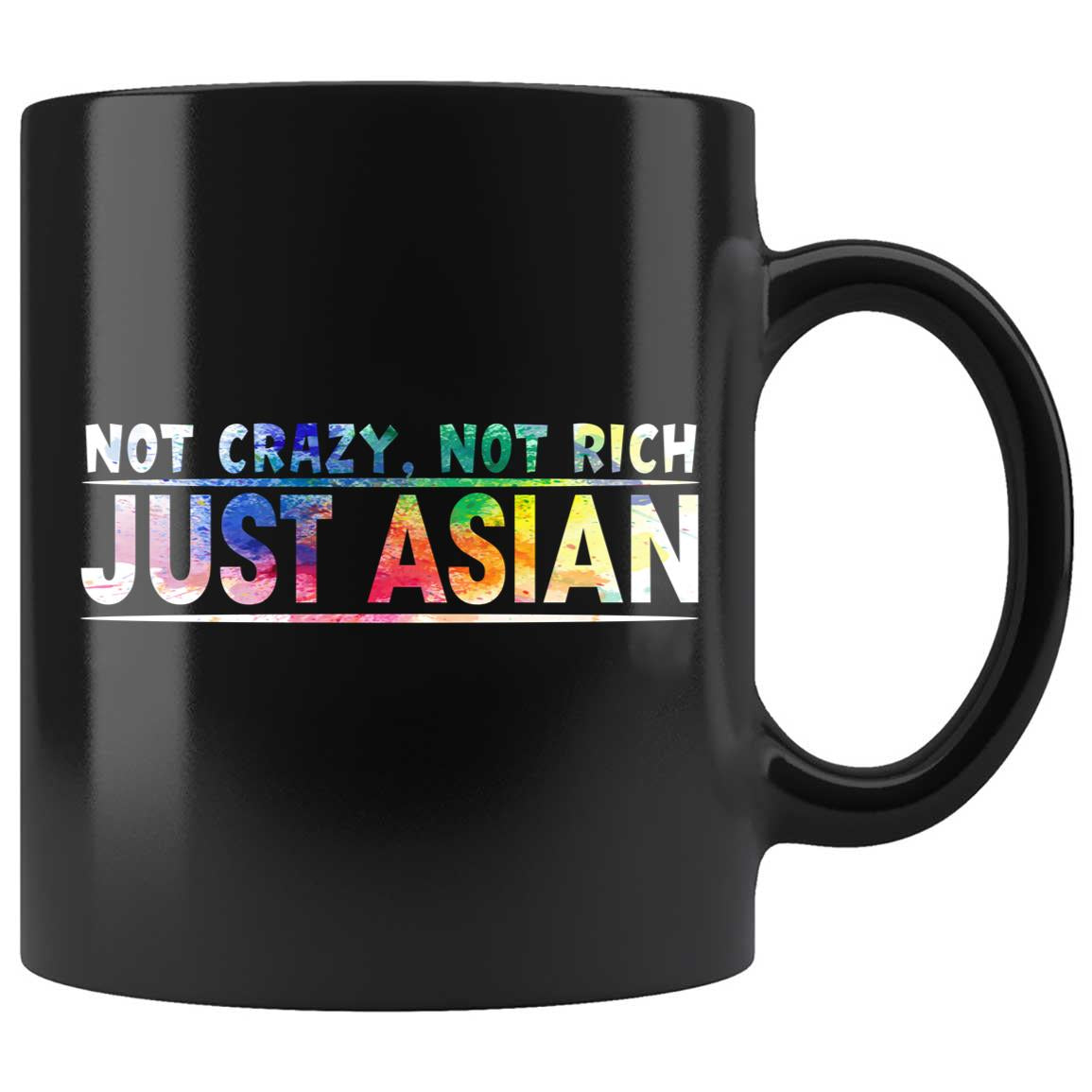 Skitongifts Funny Ceramic Coffee Mug Novelty M34-Nh231221-Not Crazy Not Rich Just Asian Sk4Xbrf