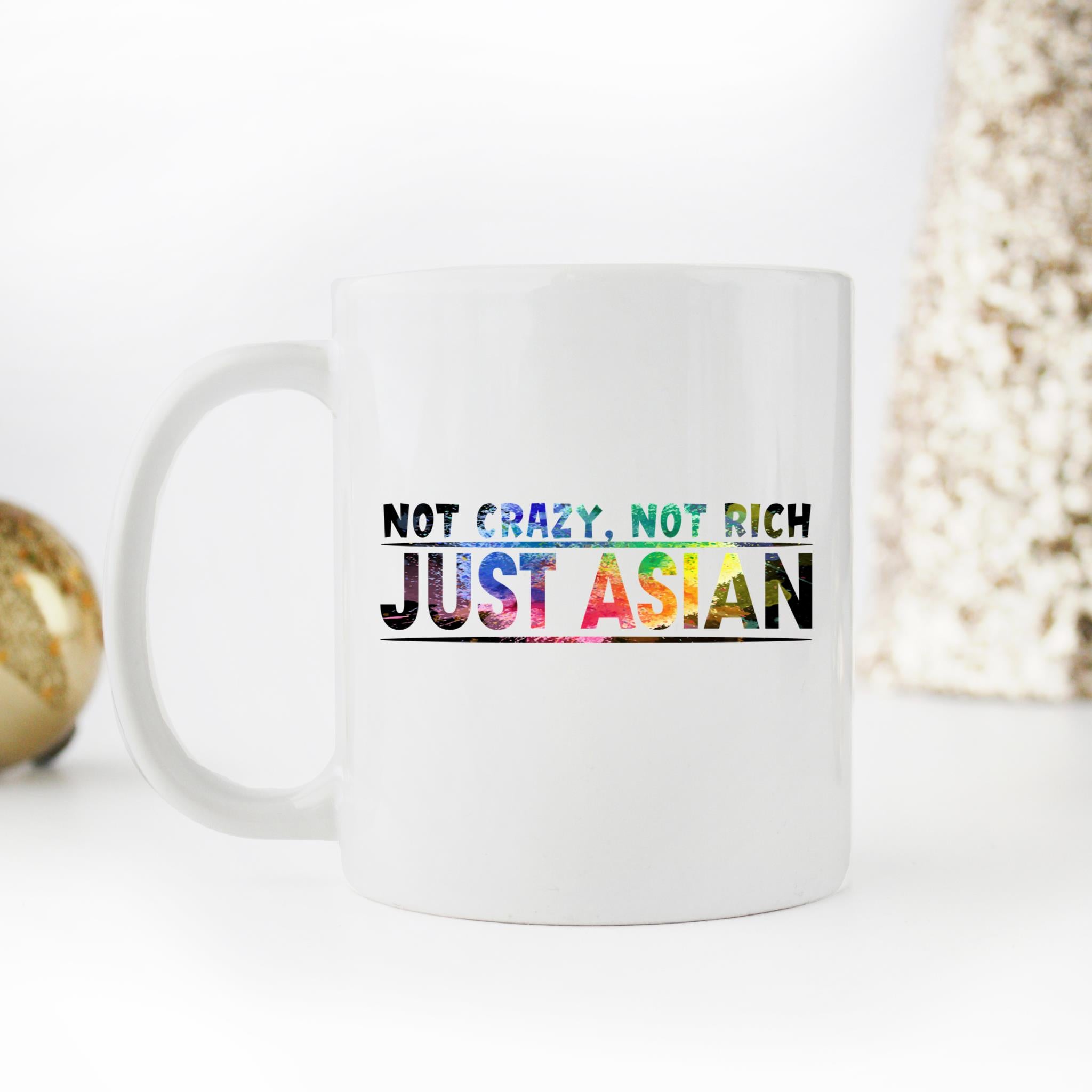 Skitongifts Funny Ceramic Coffee Mug Novelty M34-Nh231221-Not Crazy Not Rich Just Asian Sk4Xbrf