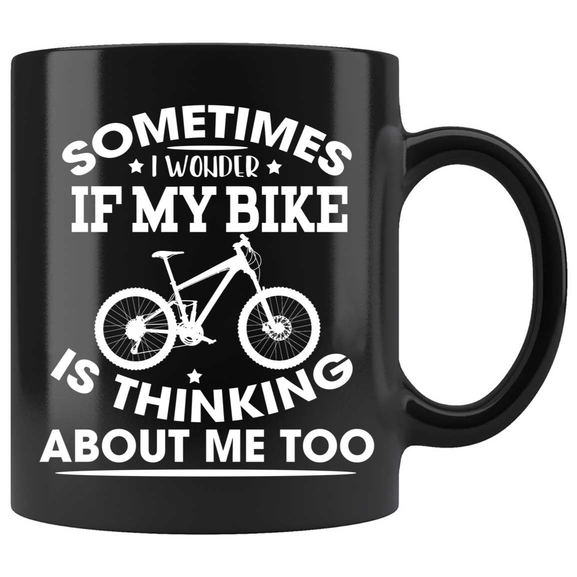 Skitongifts Funny Ceramic Coffee Mug Novelty M37-Nh241221-Sometimes I Wonder If My Bike Is Thinking About Me Too Zxqmtvg