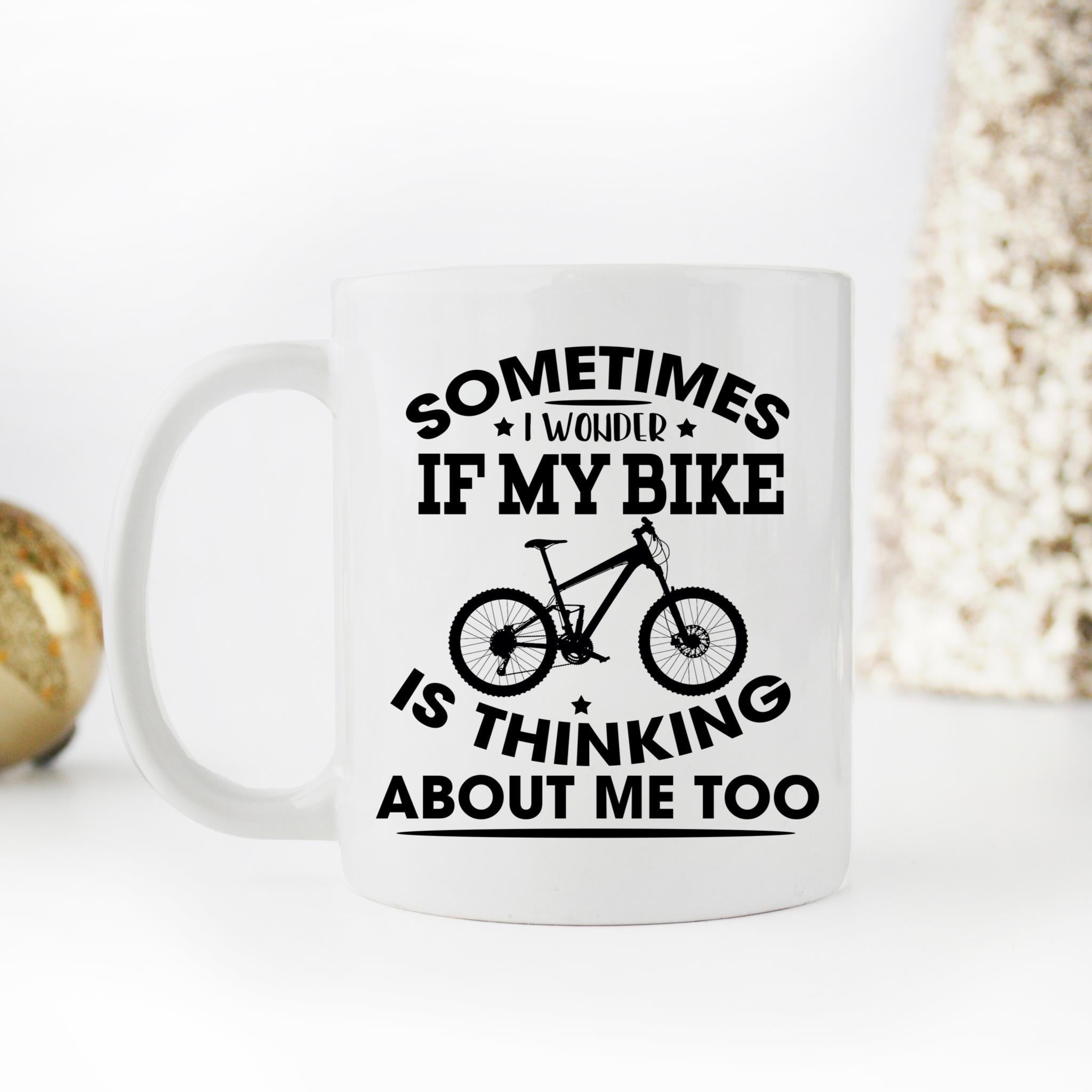 Skitongifts Funny Ceramic Coffee Mug Novelty M37-Nh241221-Sometimes I Wonder If My Bike Is Thinking About Me Too Zxqmtvg