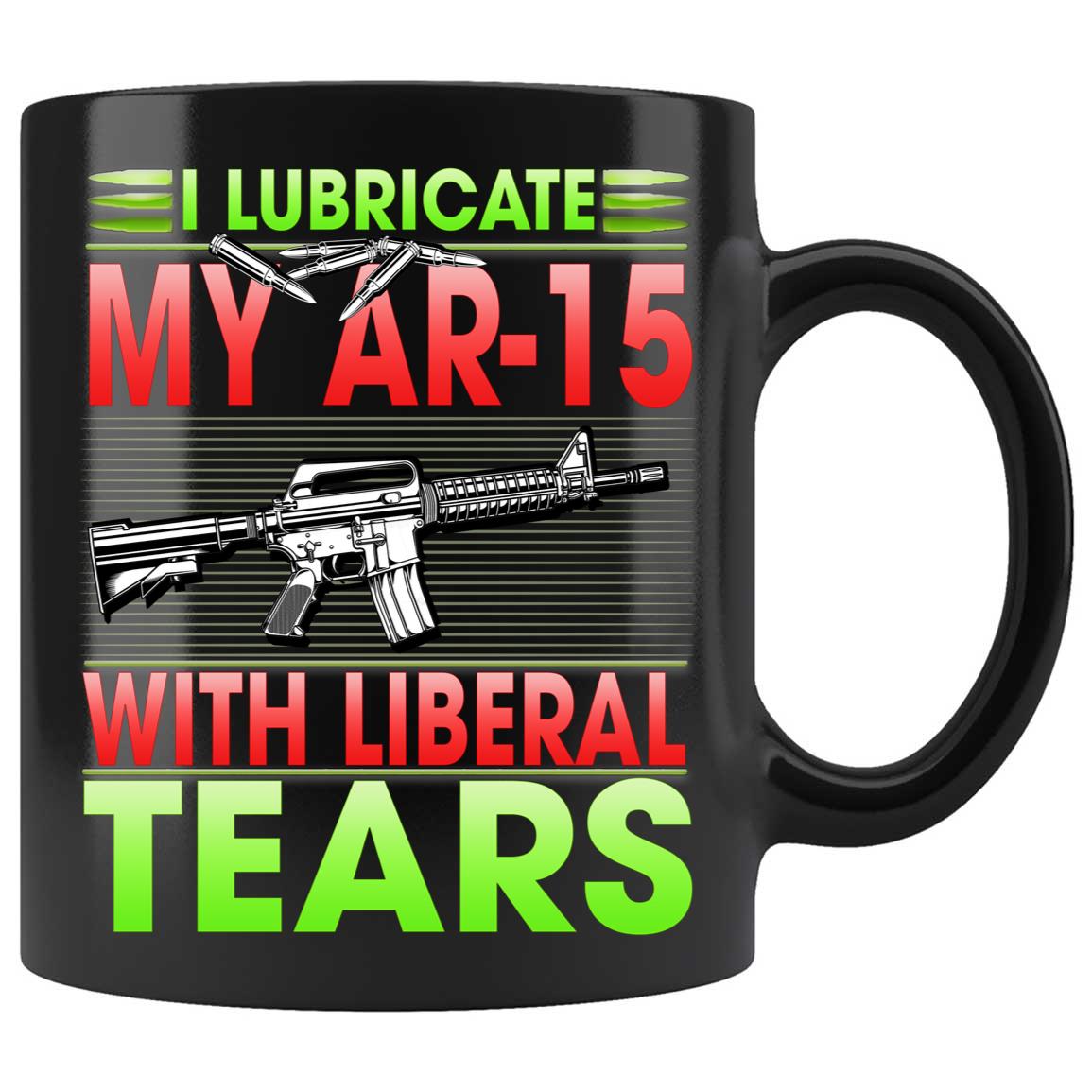 Skitongifts Funny Ceramic Coffee Mug Novelty M40-Nh281121-I Lubricate My Ar-15 With Liberal Tears Pro Gun Owner Joke Ssxbmsc