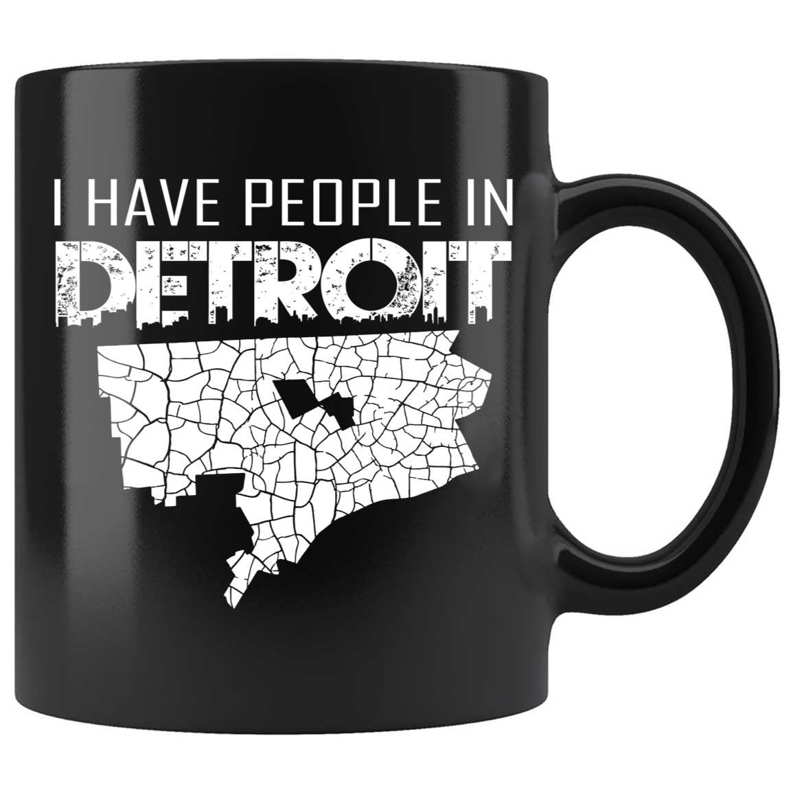 Skitongifts Coffee Mug Funny Ceramic Novelty M44-NH011221-I Have People In Detroit 5Z5Q4Mx