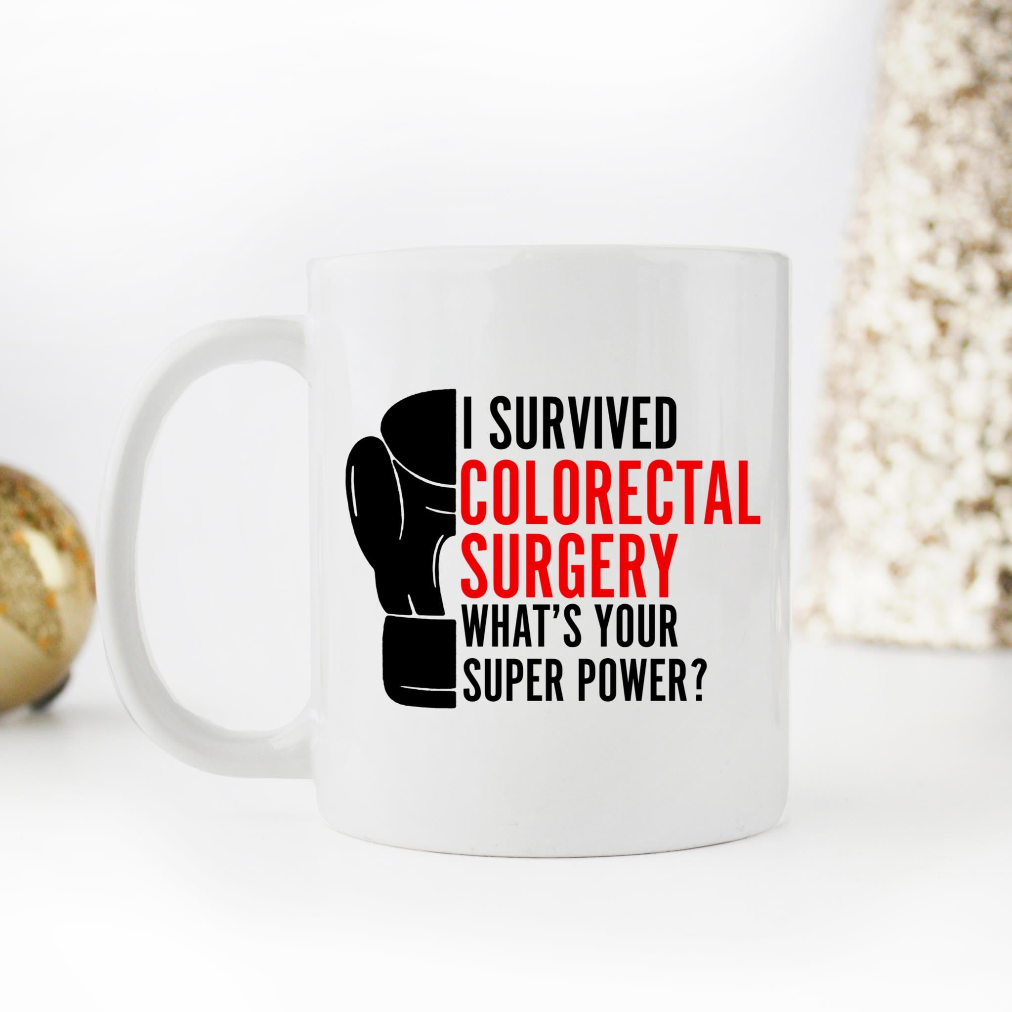 Skitongifts Coffee Mug Funny Ceramic Novelty M55-NH141221-Survived Colorectal Surgery Olozcrl