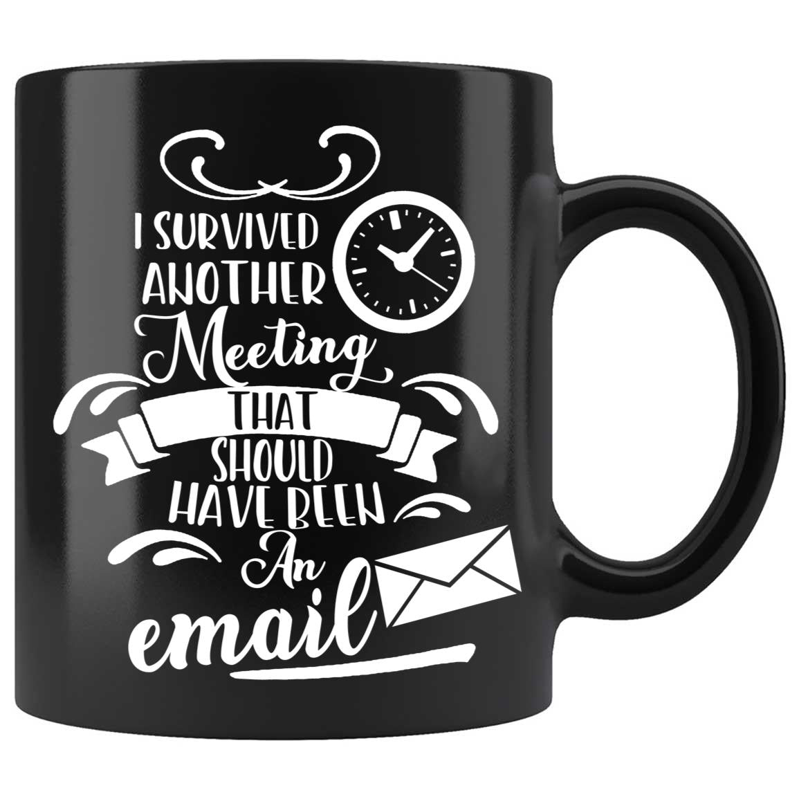 Skitongifts Coffee Mug Funny Ceramic Novelty M59-NH231221- I Survived Another Meeting That Should Have Been An Email Xmlgiyd