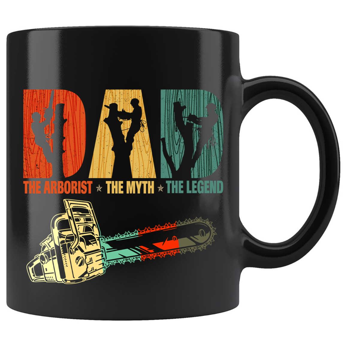 Skitongifts Coffee Mug Funny Ceramic Novelty M64-NH091221-Dad The Arborist The Myth The Legend Fbdnz8M