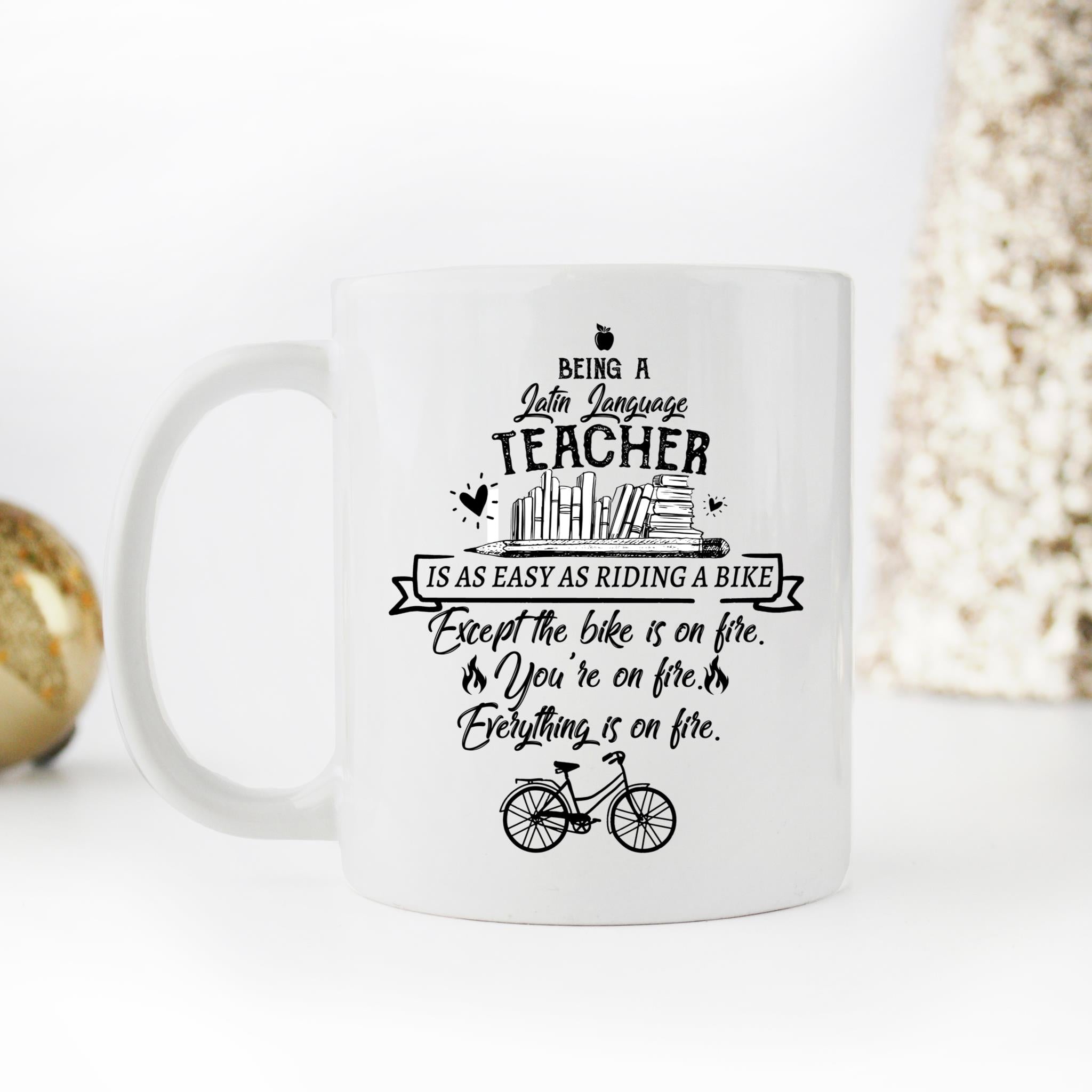 Skitongifts Coffee Mug Funny Ceramic Novelty M76-NH161221-Being A Latin Language Teacher Is As Easy As Riding A Bike Vv1Lmsg