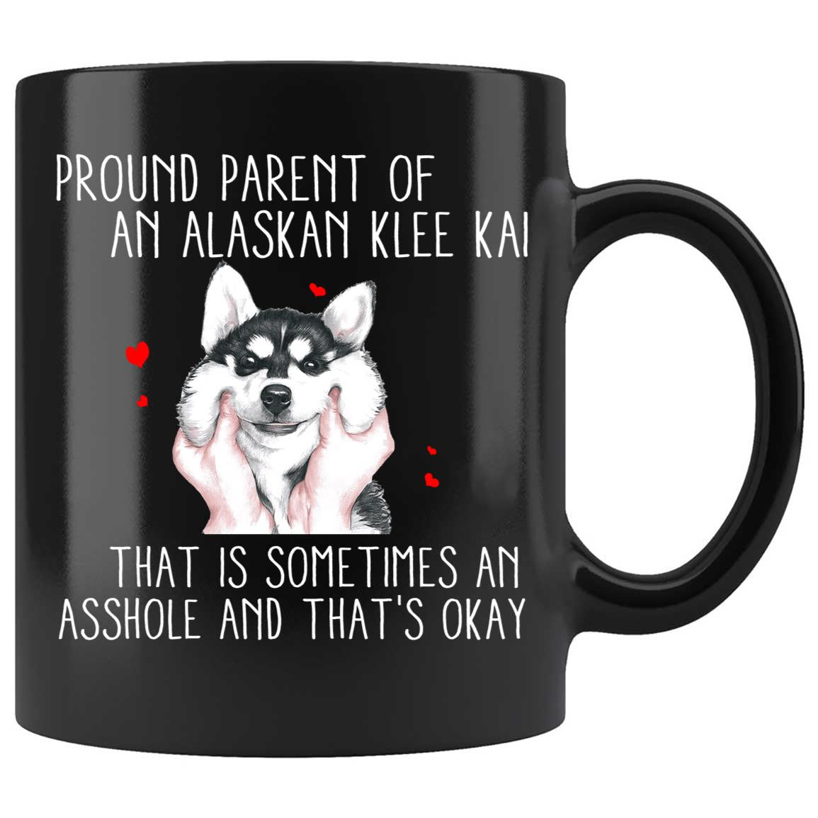 Skitongifts Coffee Mug Funny Ceramic Novelty M79-NH251221- Pround Parent Of An Alaskan Klee Kai W7Cgbds
