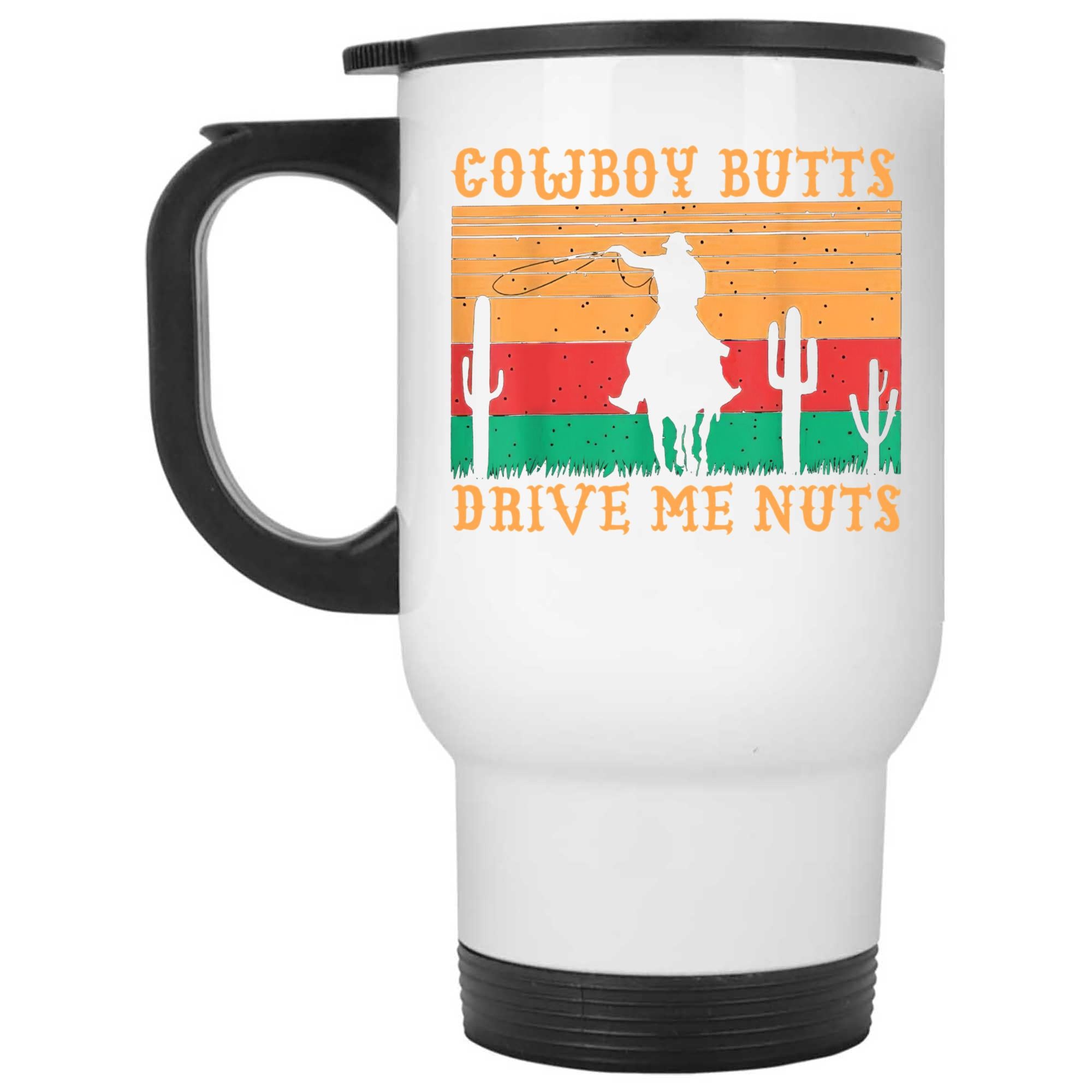 Skitongifts Coffee Mug Funny Ceramic Novelty M80-NH251221-Cowboy Butts Drive Me Nuts Gkdkggn