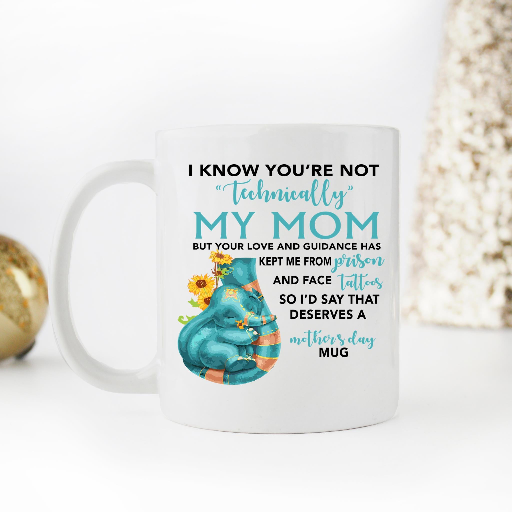 Skitongifts Coffee Mug Funny Ceramic Novelty M84-NH251221-I Know You're Not Technically My Mom D1Lmhc0