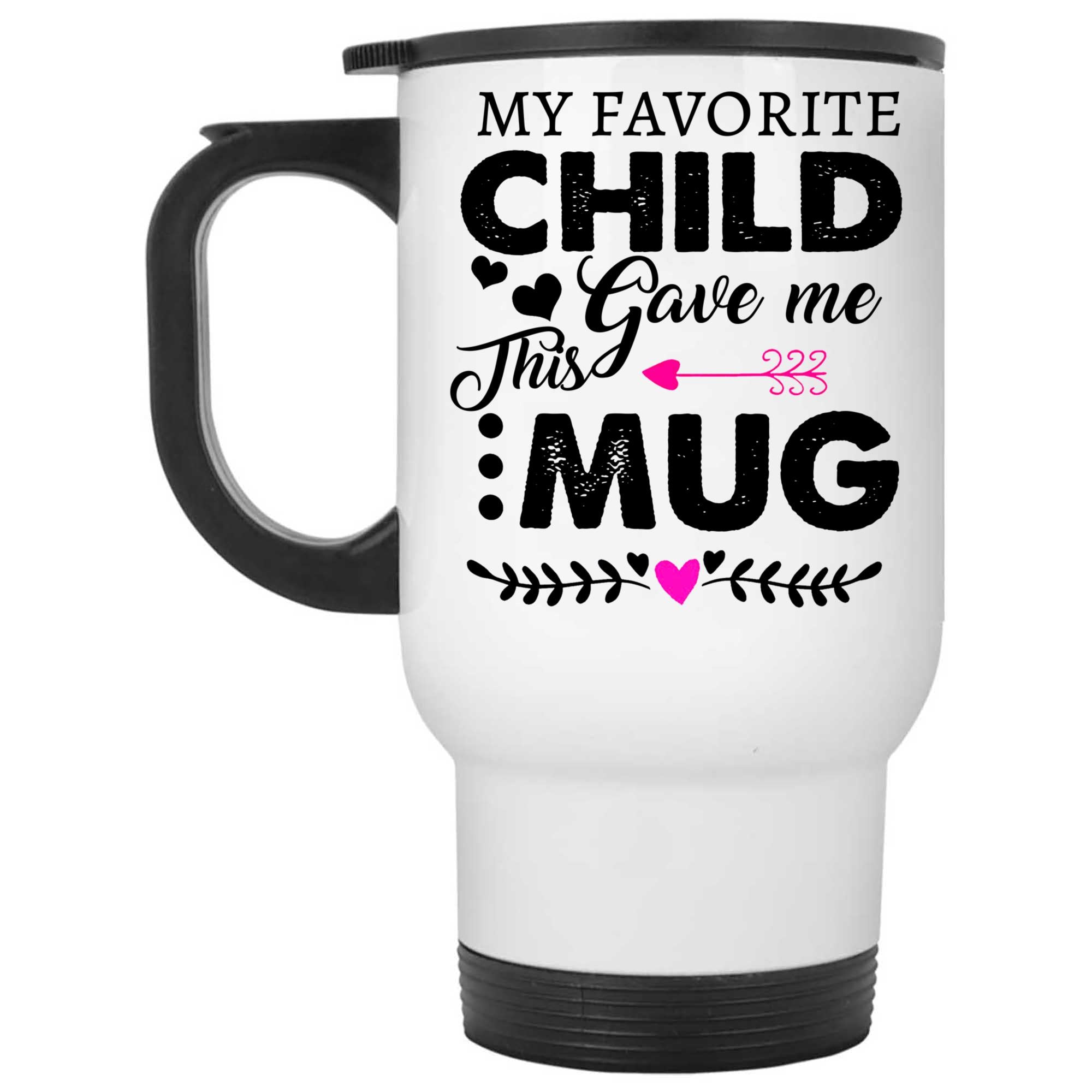 Skitongifts Coffee Mug Funny Ceramic Novelty M87-NH251221-My Favorite Child Gave Me This Mug X42Jcng