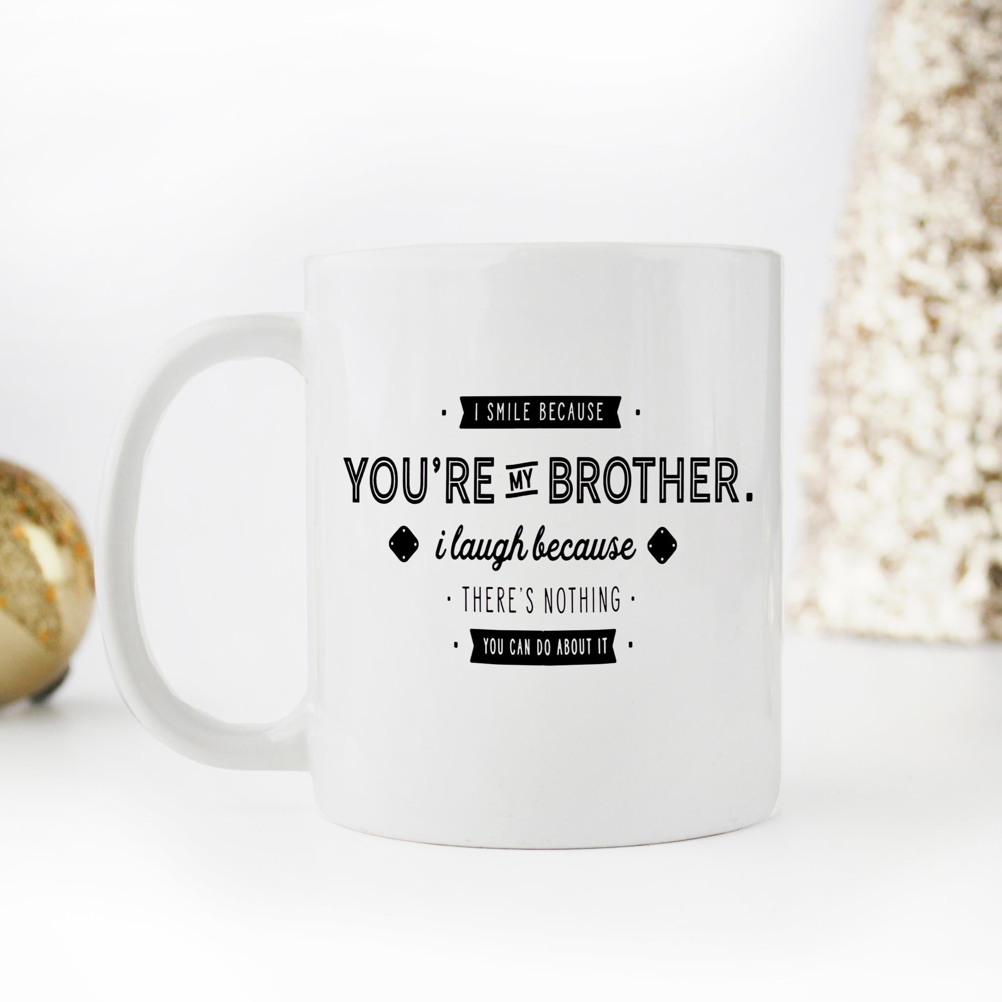 Skitongifts Funny Ceramic Novelty Coffee Mug Magic I Smile Because You're My Brother Heat YcB2w6W