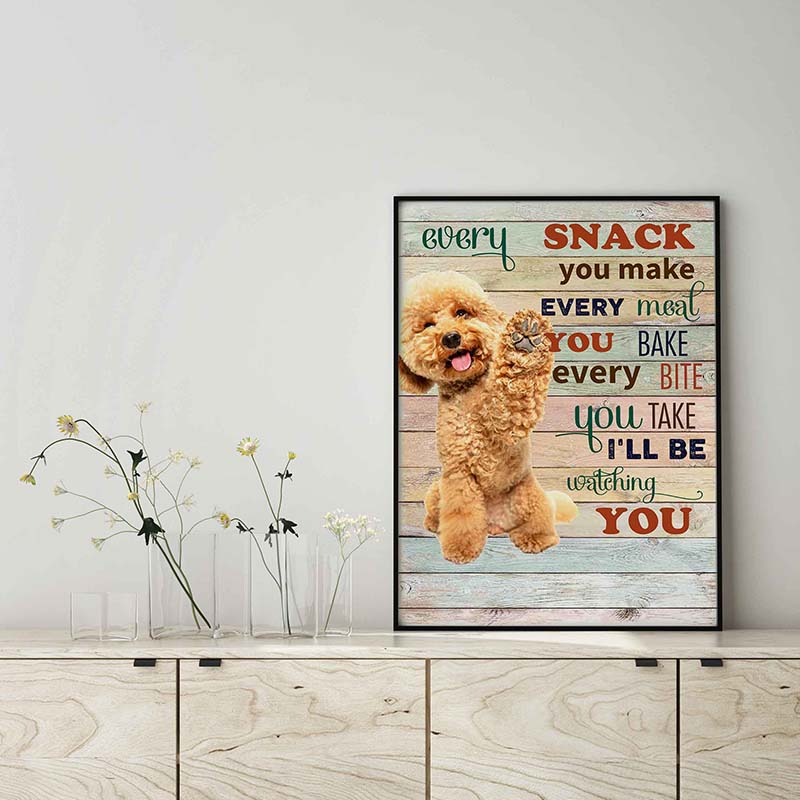 Maltipoo Dog Every Snack You Make Every Meal You Bake Every Bite You Take-TT2103