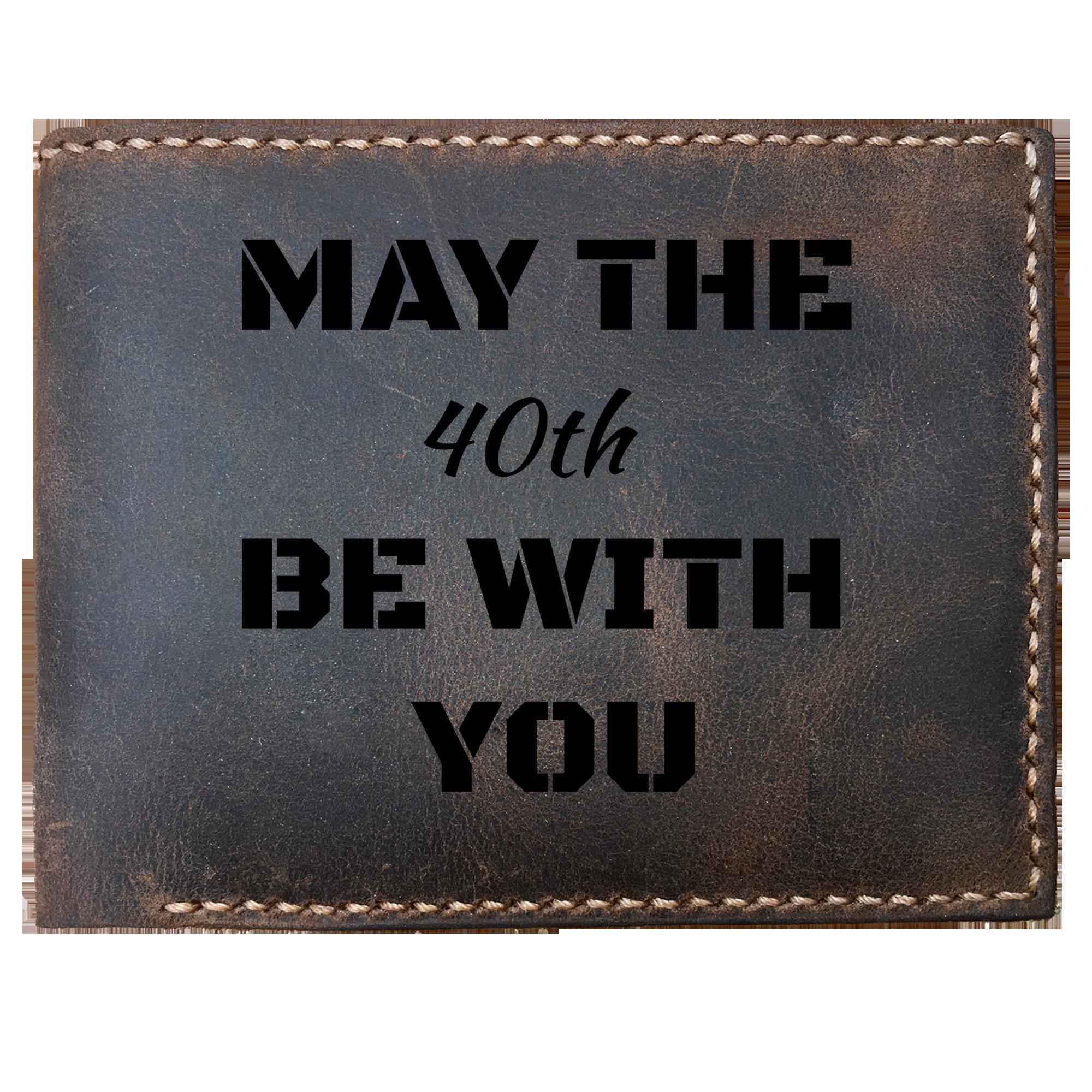 Skitongifts Funny Custom Laser Engraved Bifold Leather Wallet For Men, May The 40th Be With You Fun Birthday