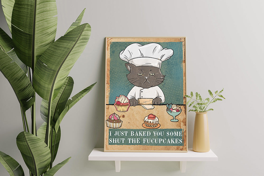 Meaningful Quote Yellow Meow Make Bake I Just Baked You Some Shut The Fucupcakes
