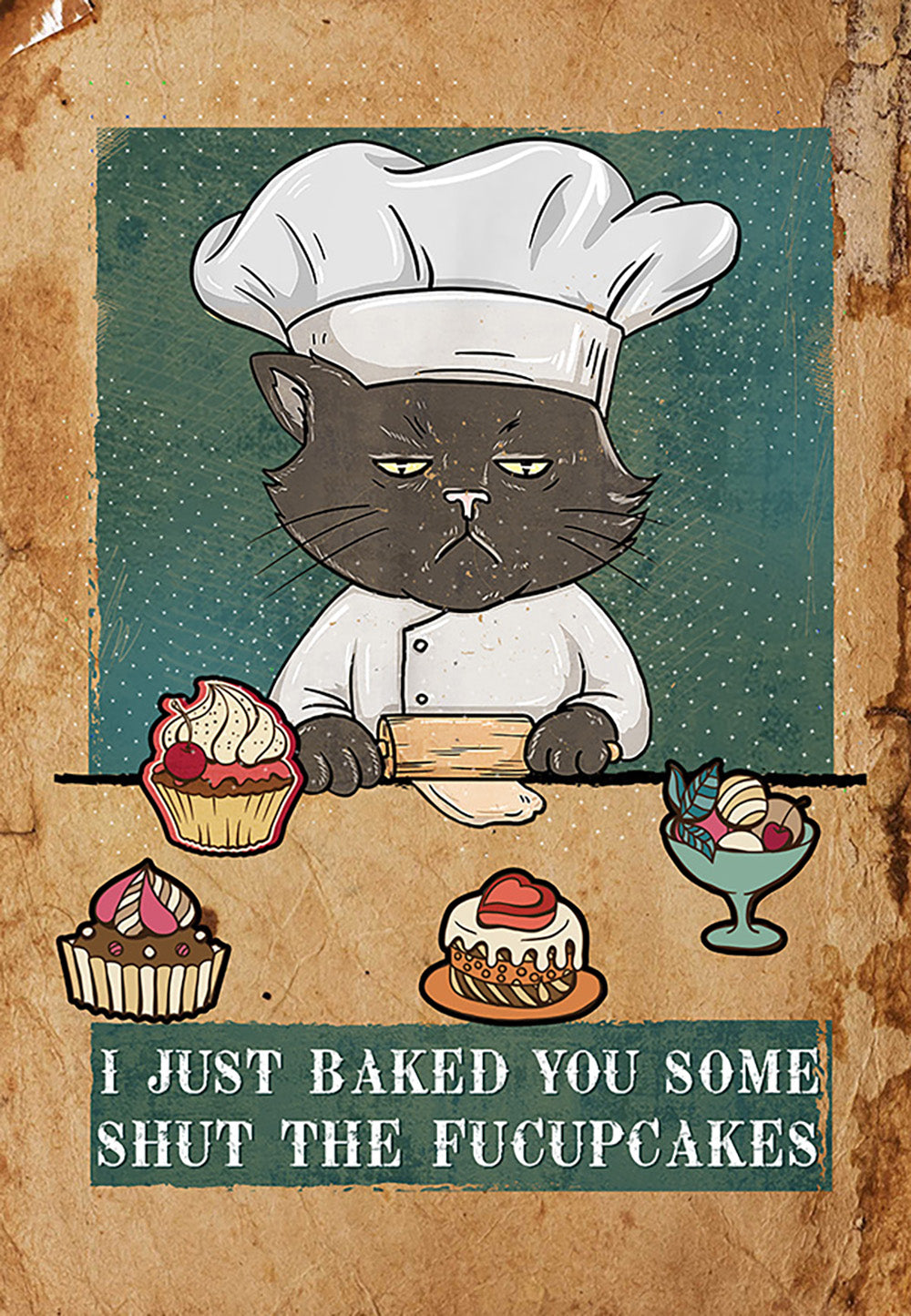 Meaningful Quote Yellow Meow Make Bake I Just Baked You Some Shut The Fucupcakes